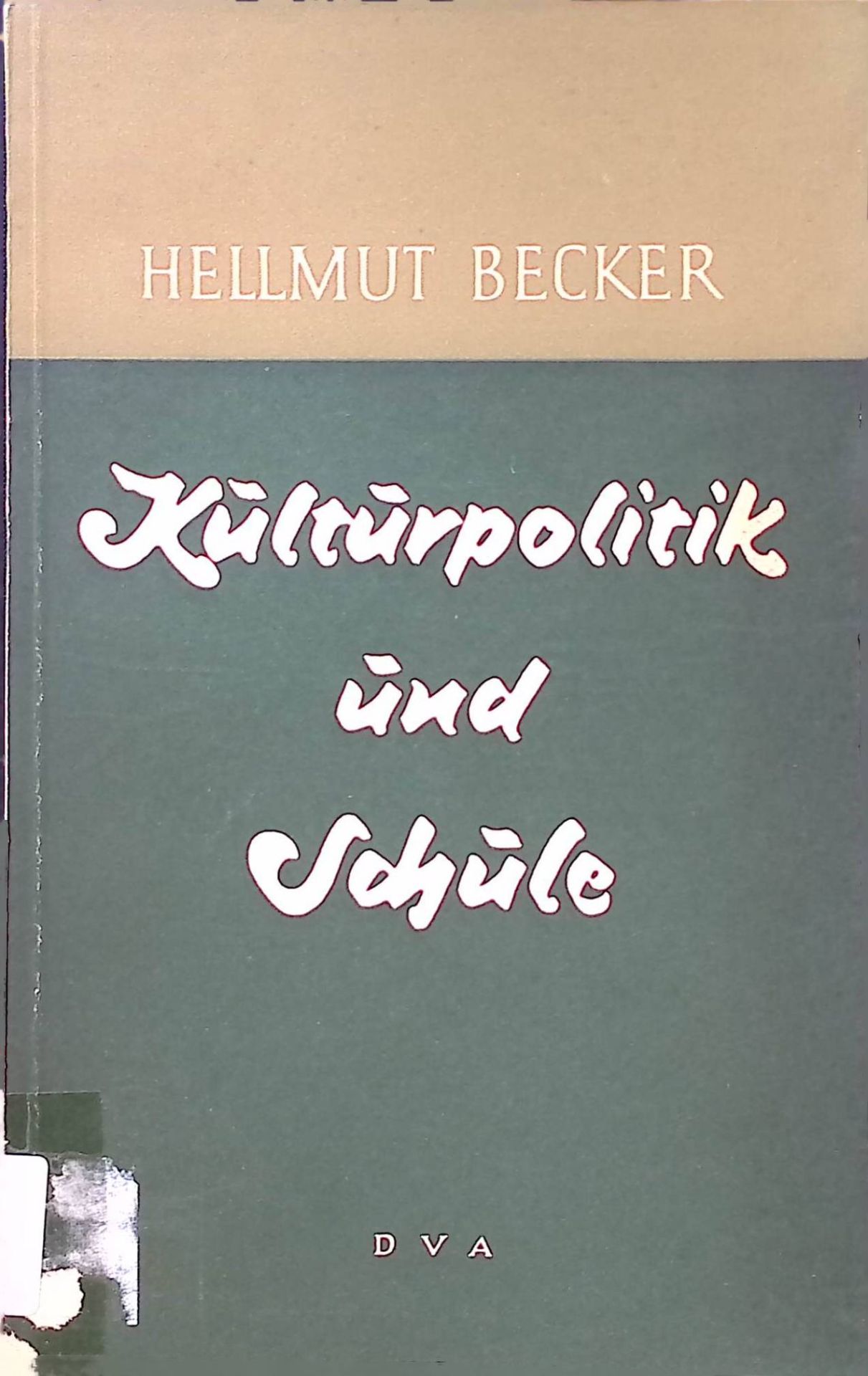 Kulturpolitik und Schule - Probleme der Verwalteten Welt