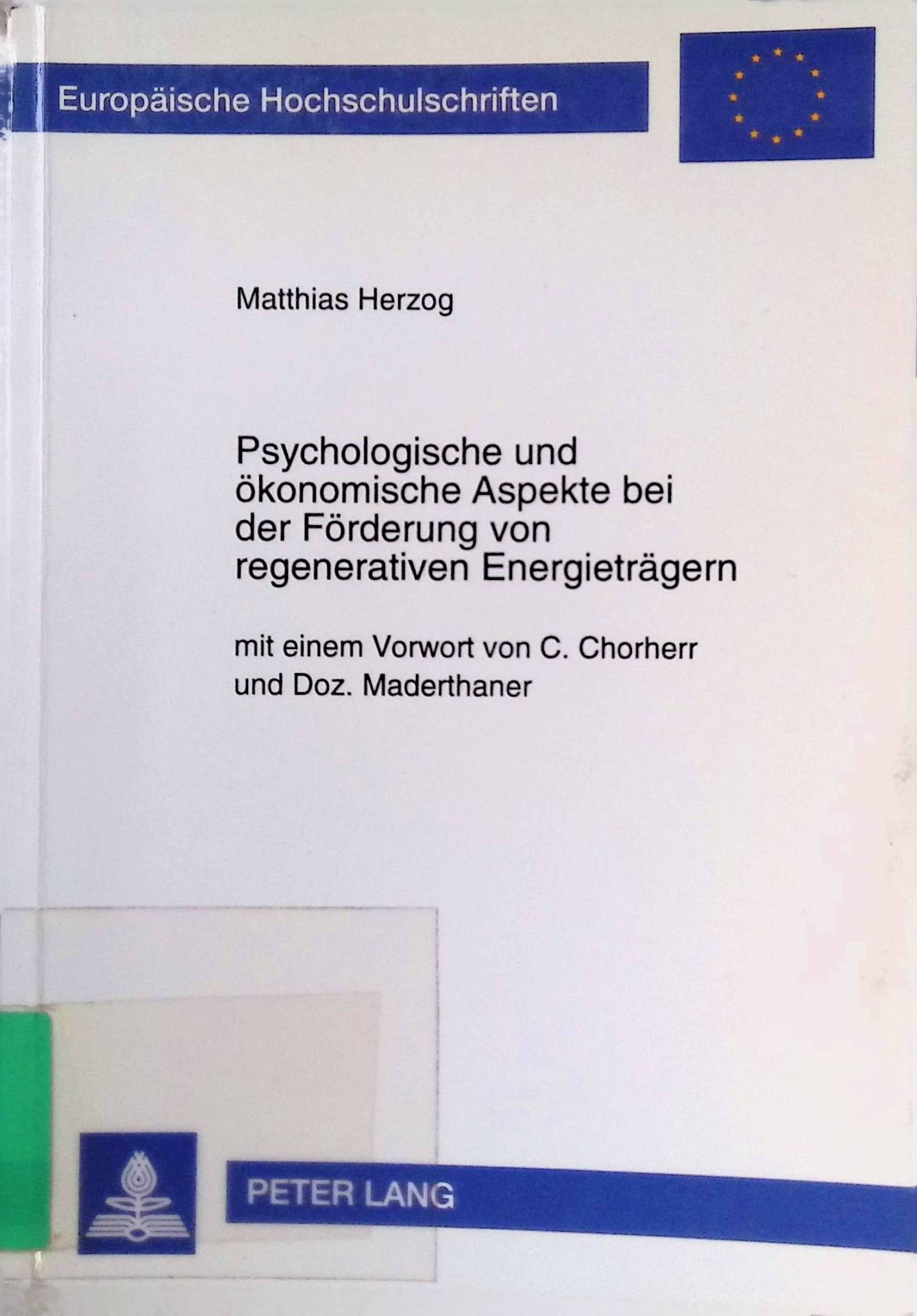 Psychologische und ökonomische Aspekte bei der Förderung von regenerativen Energieträgern