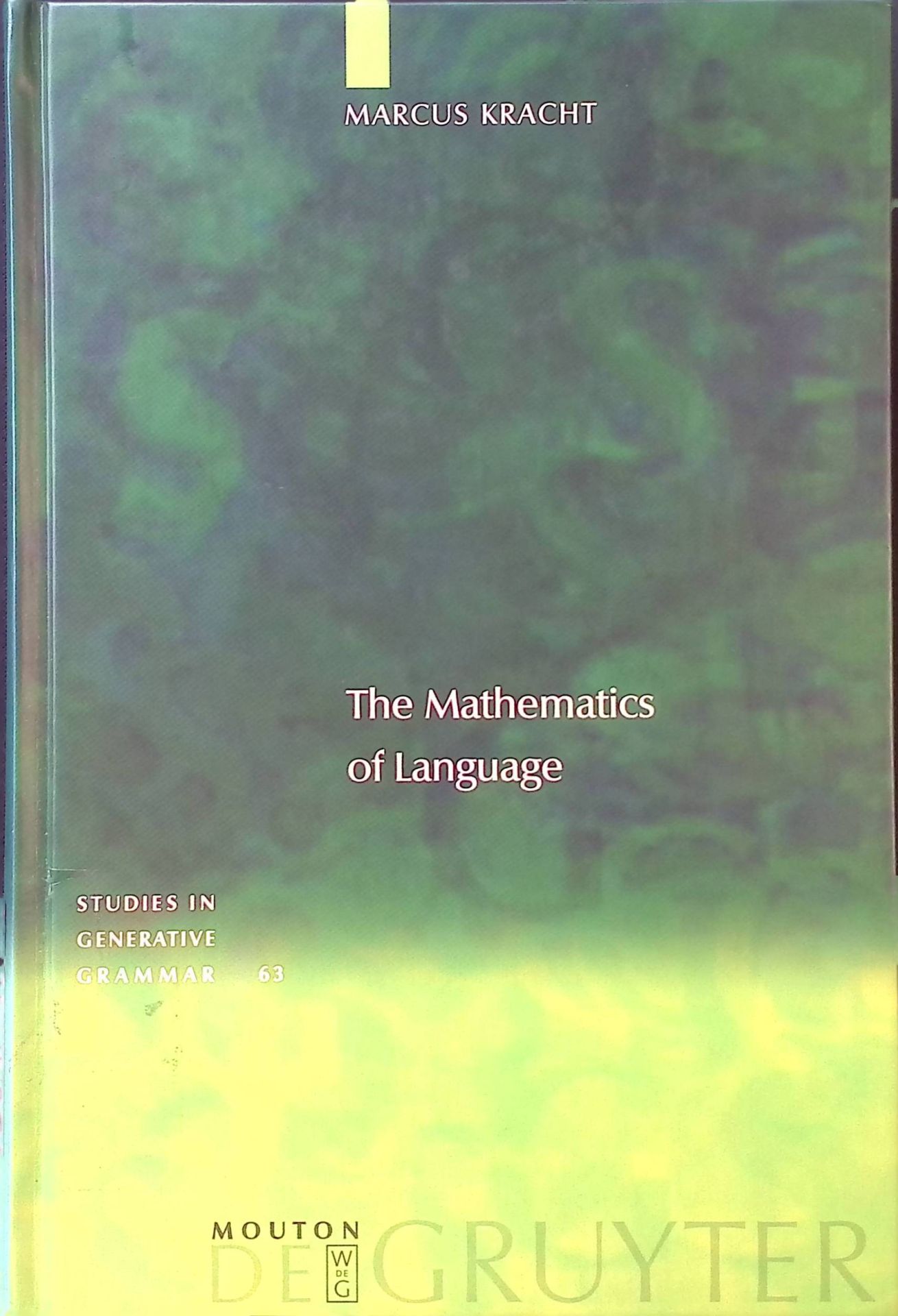 The Mathematics of Language