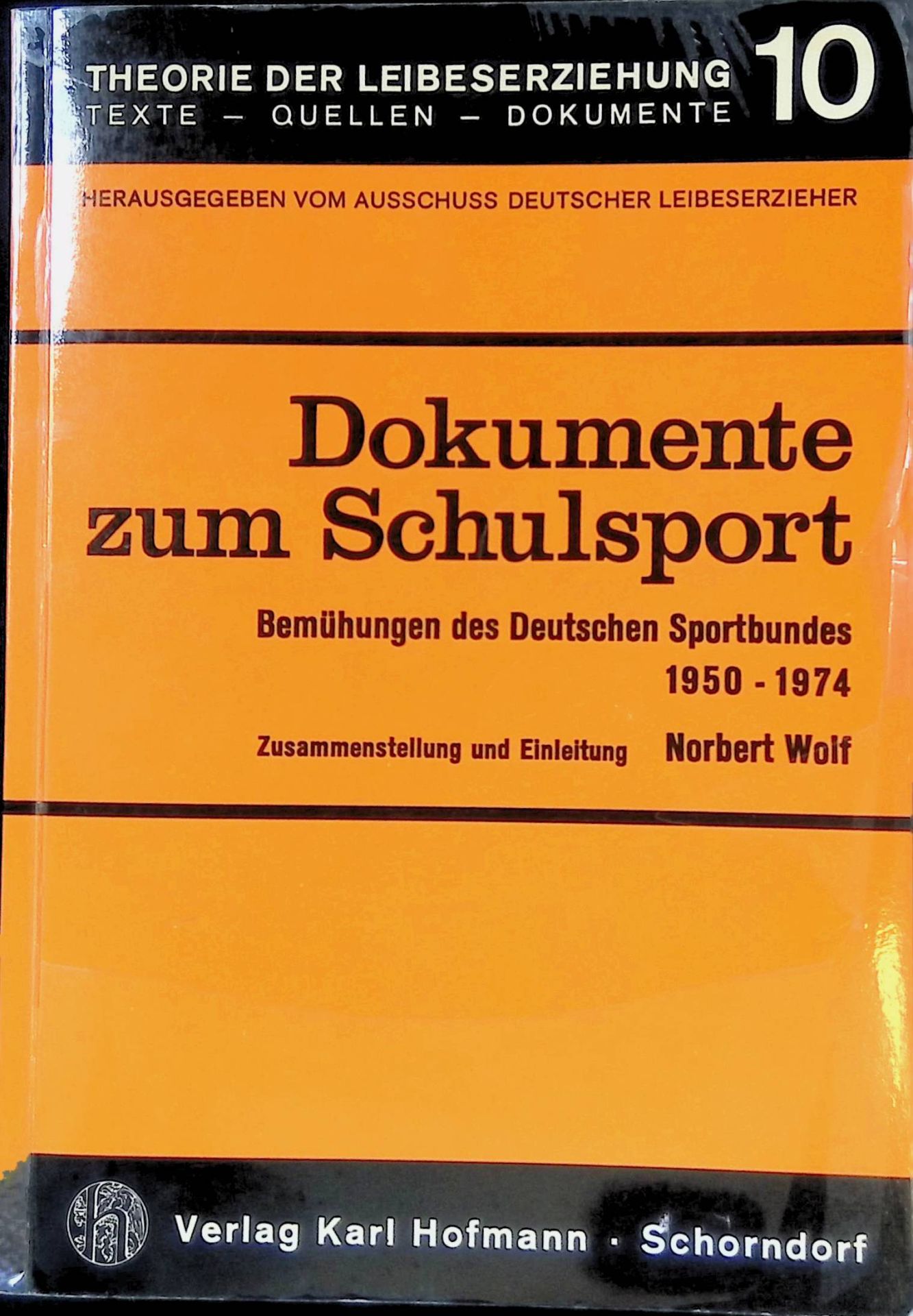 Dokumente zum Schulsport : Bemühungen d. Dt. Sportbundes 1950 - 1974