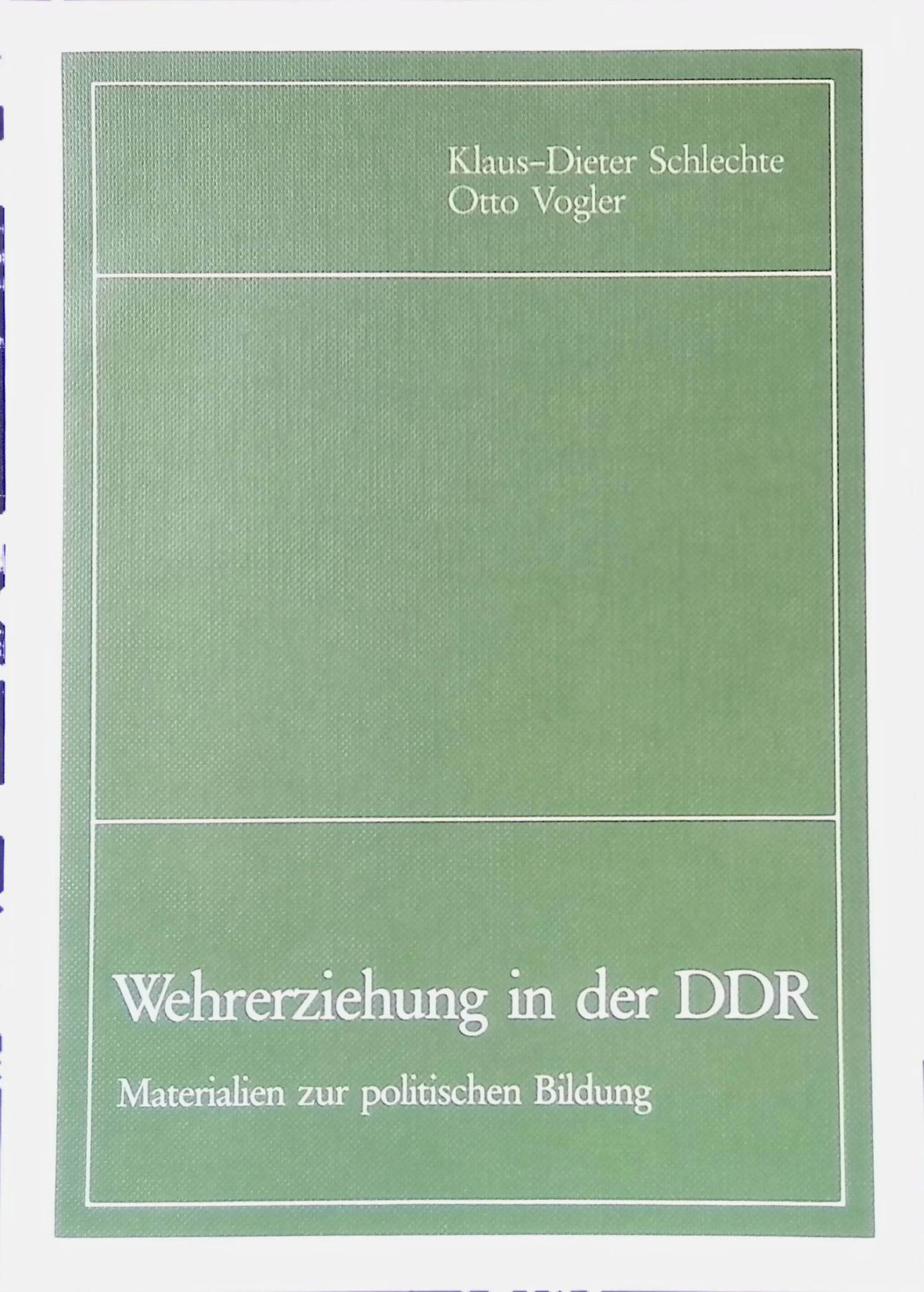 Wehrerziehung in der DDR : Materialien zur polit. Bildung