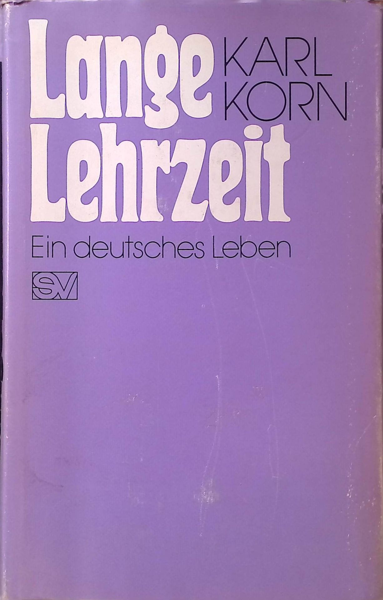 Lange Lehrzeit : ein dt. Leben