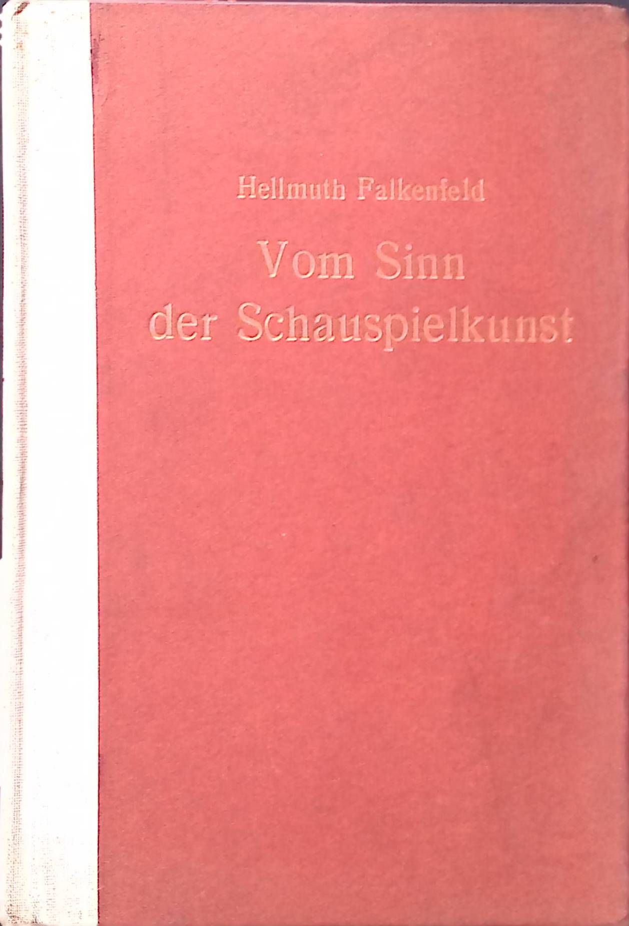 Vom Sinn der Schauspielkunst : Eine Untersuchung an d. Kunst Max Pallenbergs