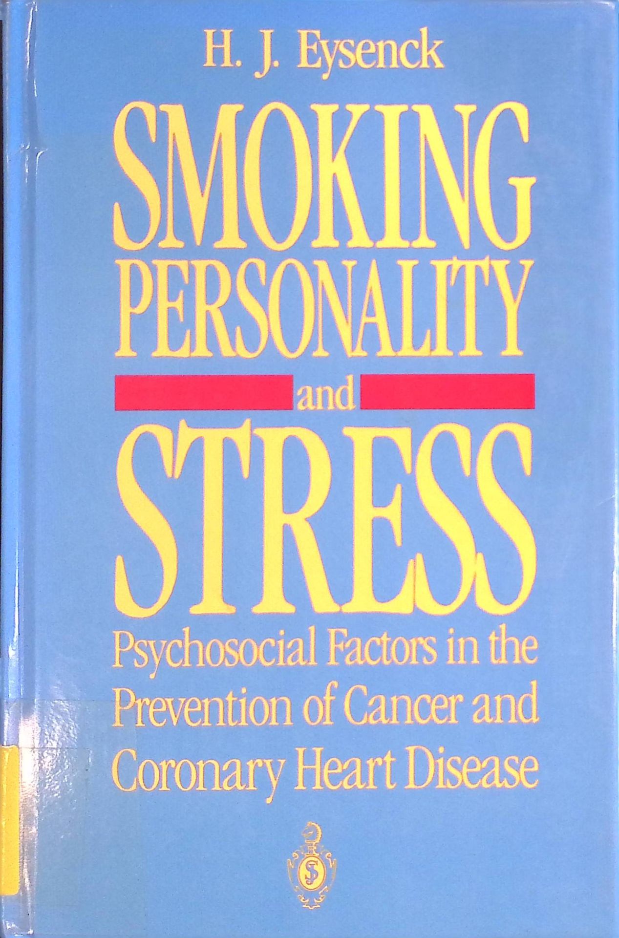 Smoking, Personality, and Stress: Psychosocial Factors in the Prevention of Cancer and Coronary Heart Disease