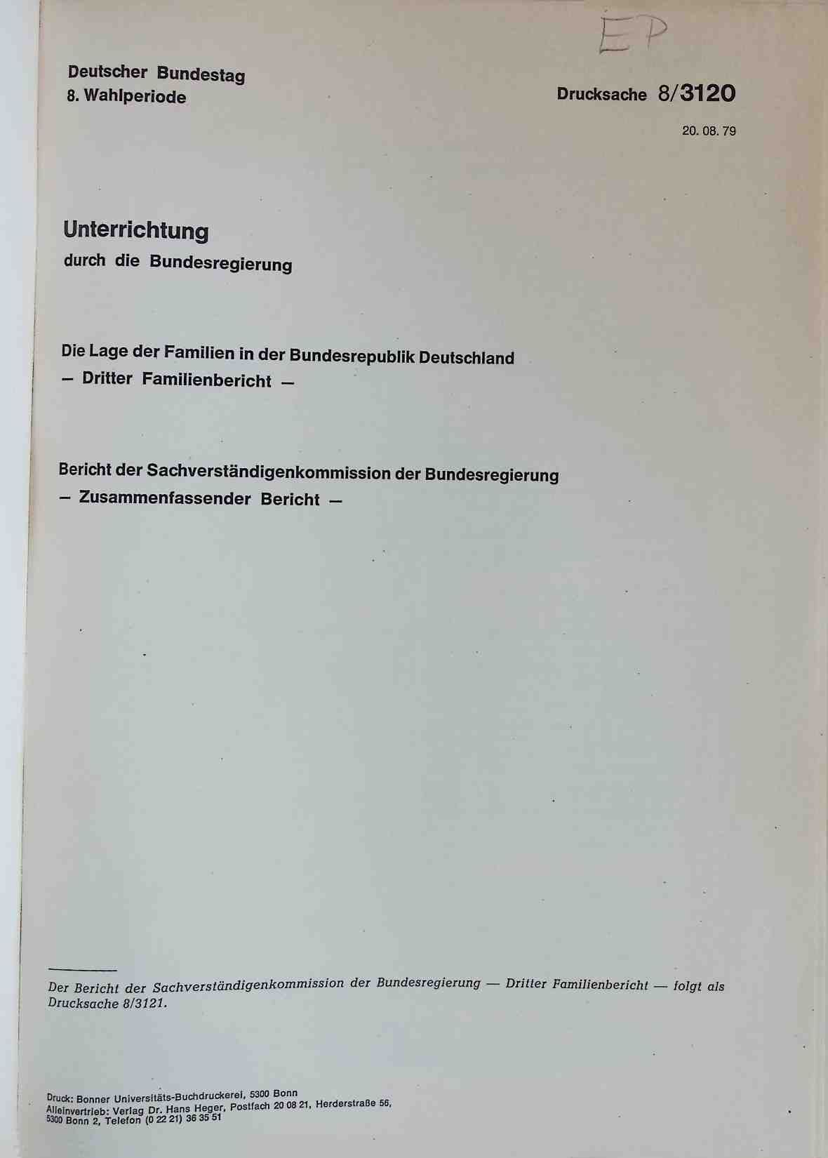 Unterrichtung durch die Bundesregierung. Die Lage der Familien in der Bundesrepublik Deutschland - Dritter Familienbericht - , Bericht der Sachverständigenkommission der Bundesregierung - Zusammenfassender Bericht -