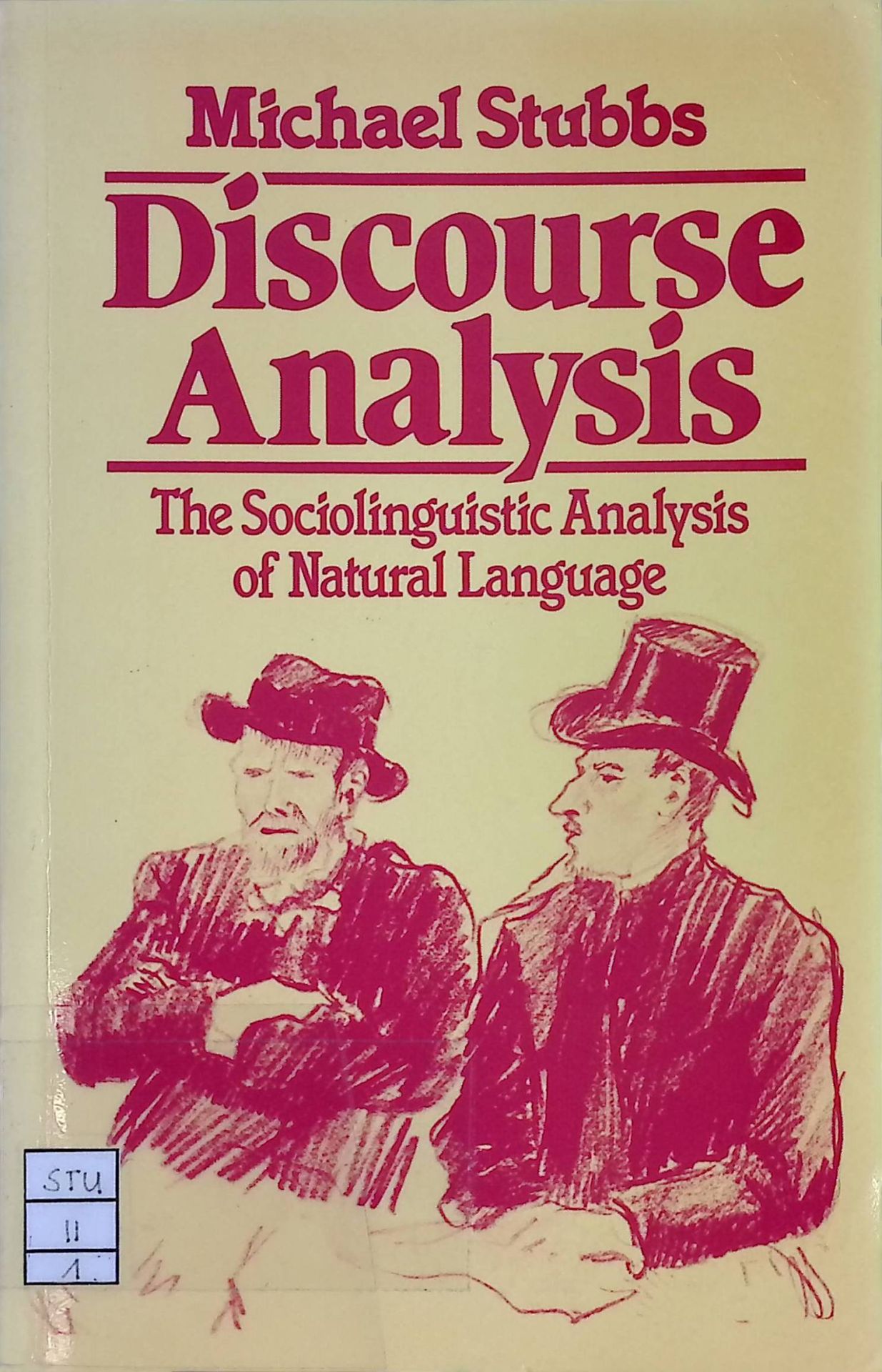 Discourse Analysis: The Sociolinguistic Analysis of Natural Language