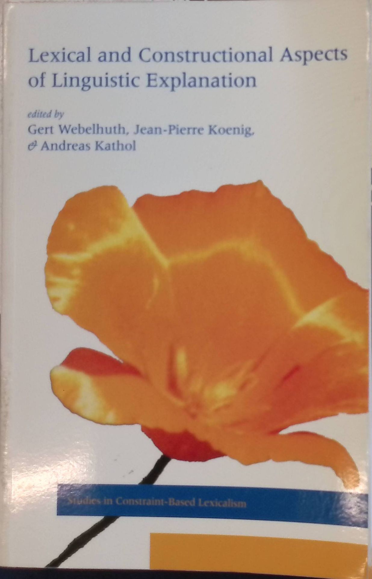 Lexical and Constructional Aspects of Linguistic Explanation