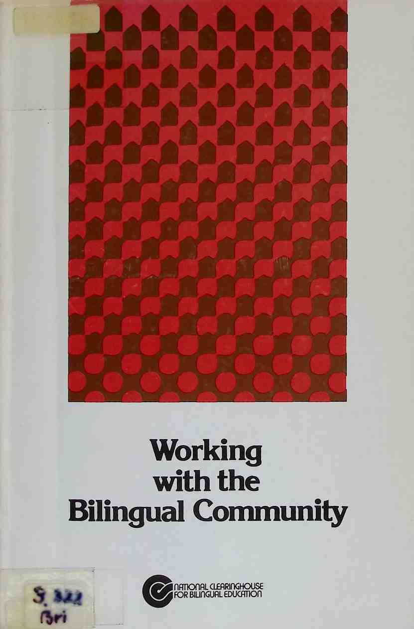 The Role of the Bilingual Community in Mandated Bilingual Education - in: Working with the Bilingual Community