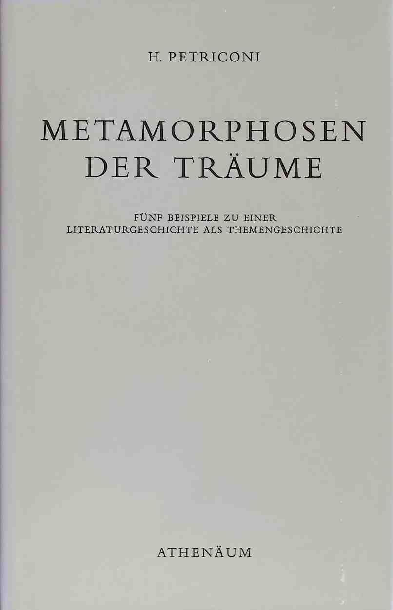 Metamorphosen der Träume : 5 Beisp. zu e. Literaturgeschichte als Themengeschichte