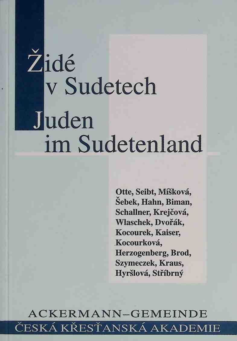 Od Schönerera ke genocide? = Von Schönerer zum Genozid? - in: Zidé v Sudetech = Die Juden im Sudetenland