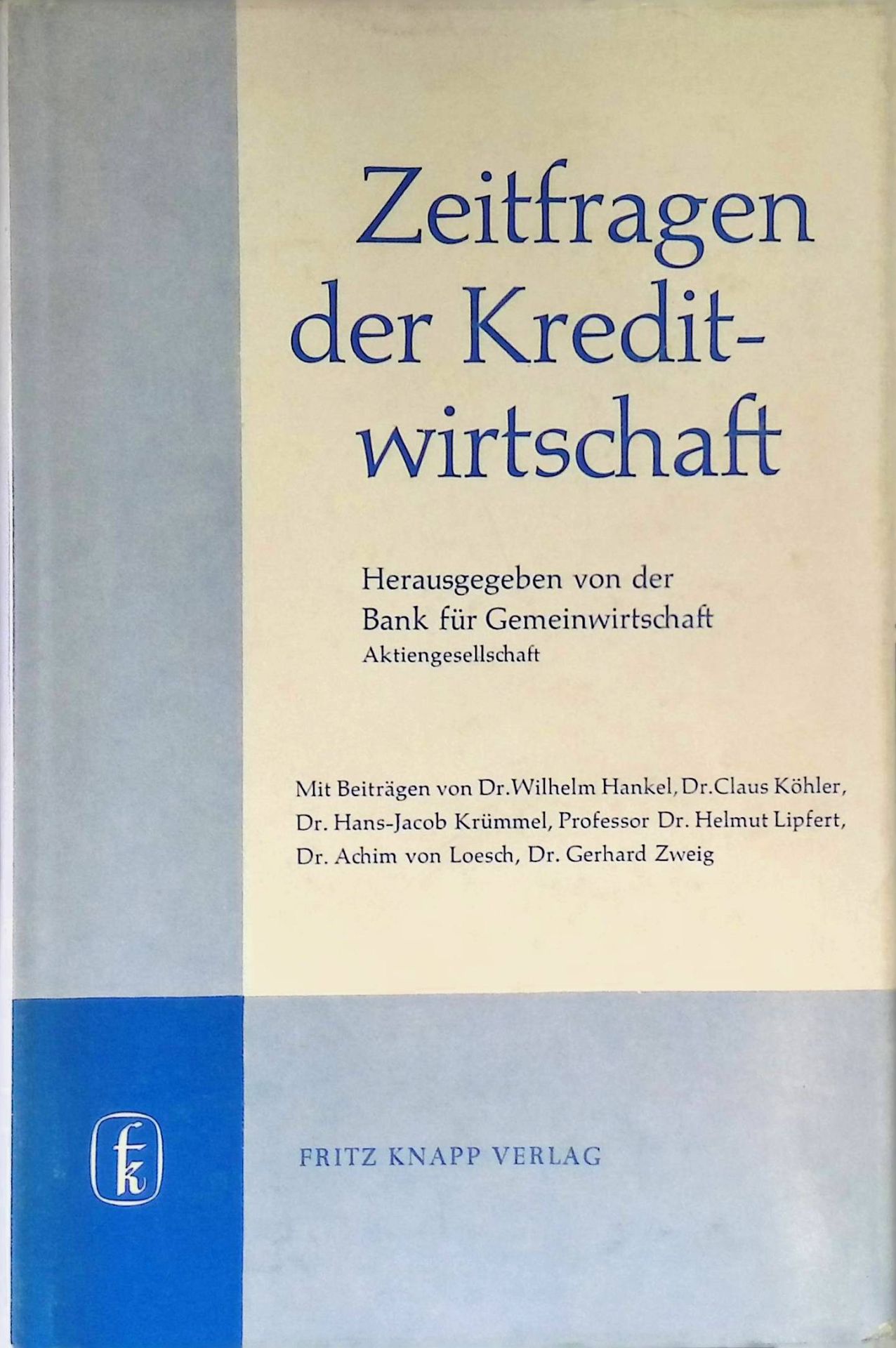 Ansätze zu einer Theorie der Bankpreispolitik - in: Zeitfragen der Kreditwirtschaft