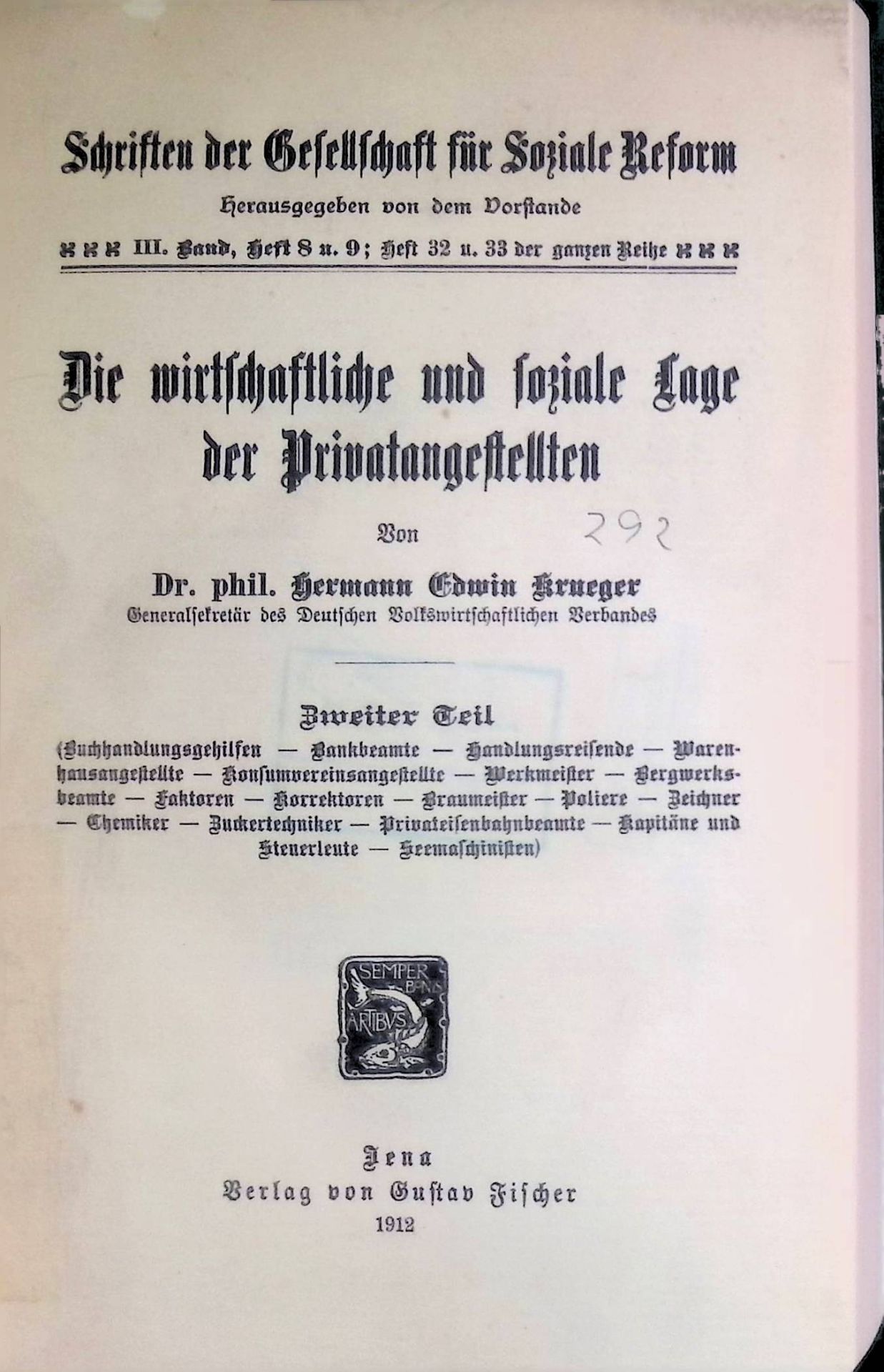 Die wirtschaftliche und soziale Lage der Privatangestellten, 2. Teil : Buchhandlungsgehilfen, Bankbeamte, Handlungsreisende uvm