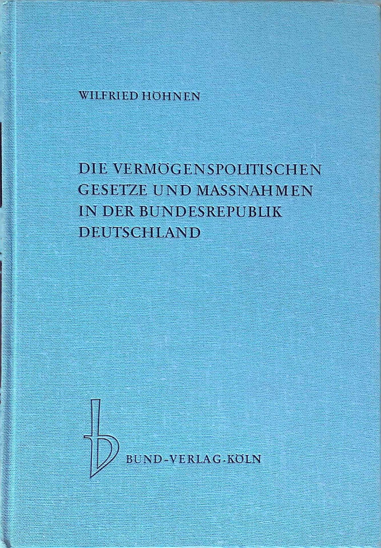 Die Vermögenspolitischen Gesetze und Massnahmen in der Bundesrepublik Deutschland. Entwicklung, Ergebnisse und kritische Beurteilung