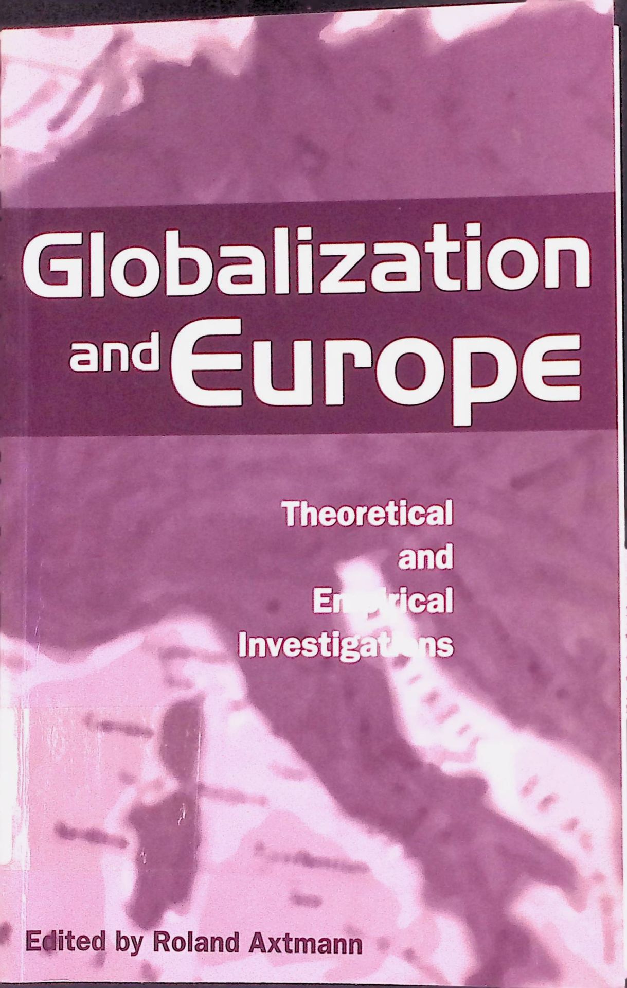 Globalization and Europe: Theoretical and Empirical Investigations