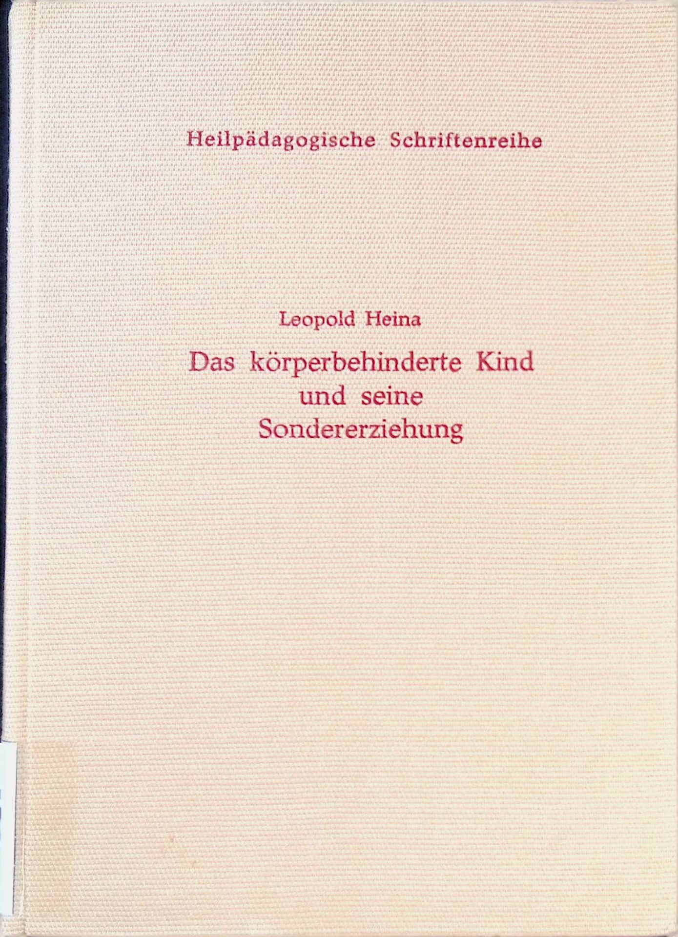 Das körperbehinderte Kind und seine Sondererziehung