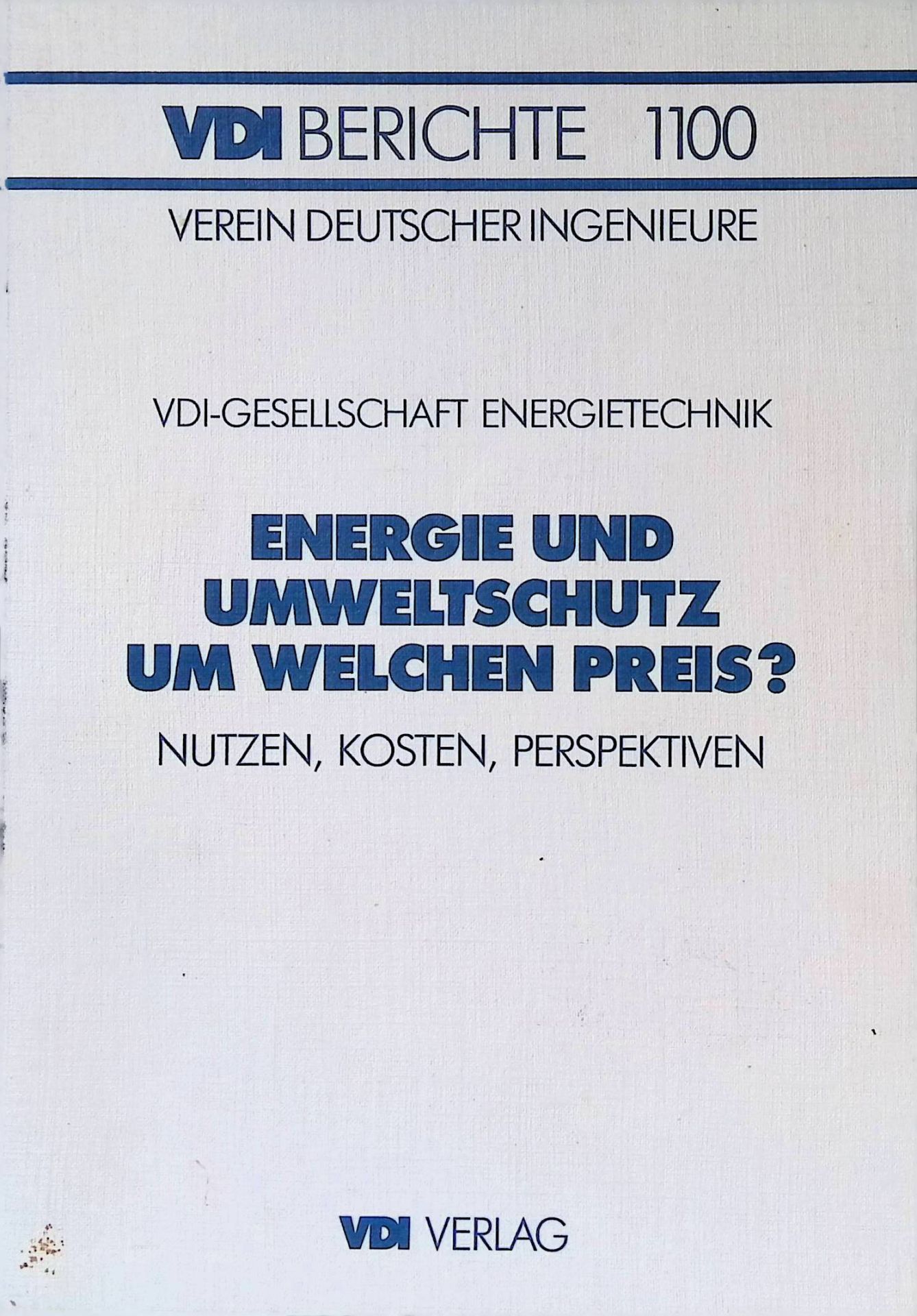Energie und Umweltschutz um welchen Preis? Nutzen, Kosten, Perspektiven - Tagung Würzburg, 16. und 17. März 1994