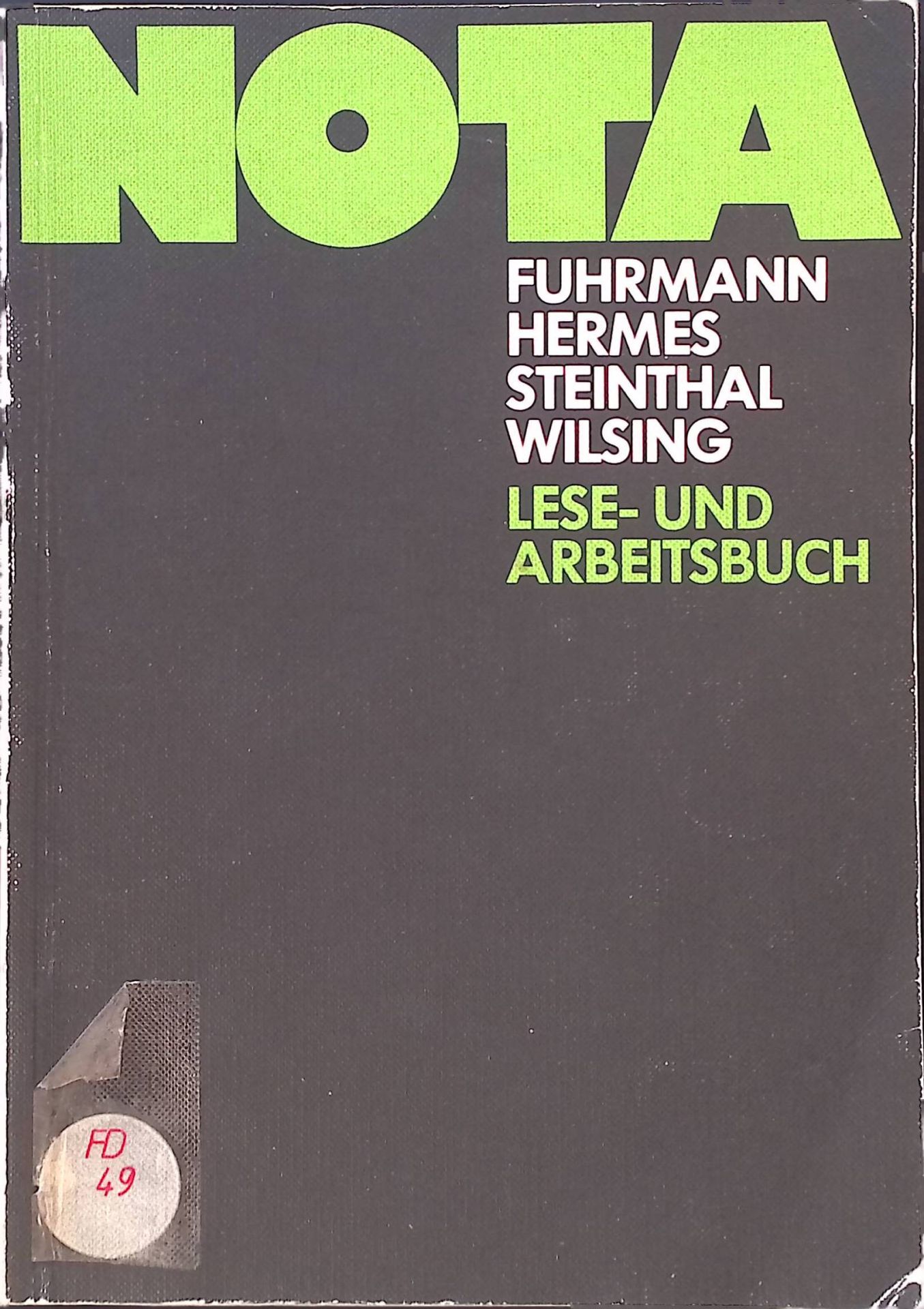 Nota - Lehrgang für Latein als 3. Fremdsprache, für Kurse auf der Sekundarstufe II, an Universitäten, Kollegs, Abendgymnasien. Teil: Lese- u. Arbeitsbuch