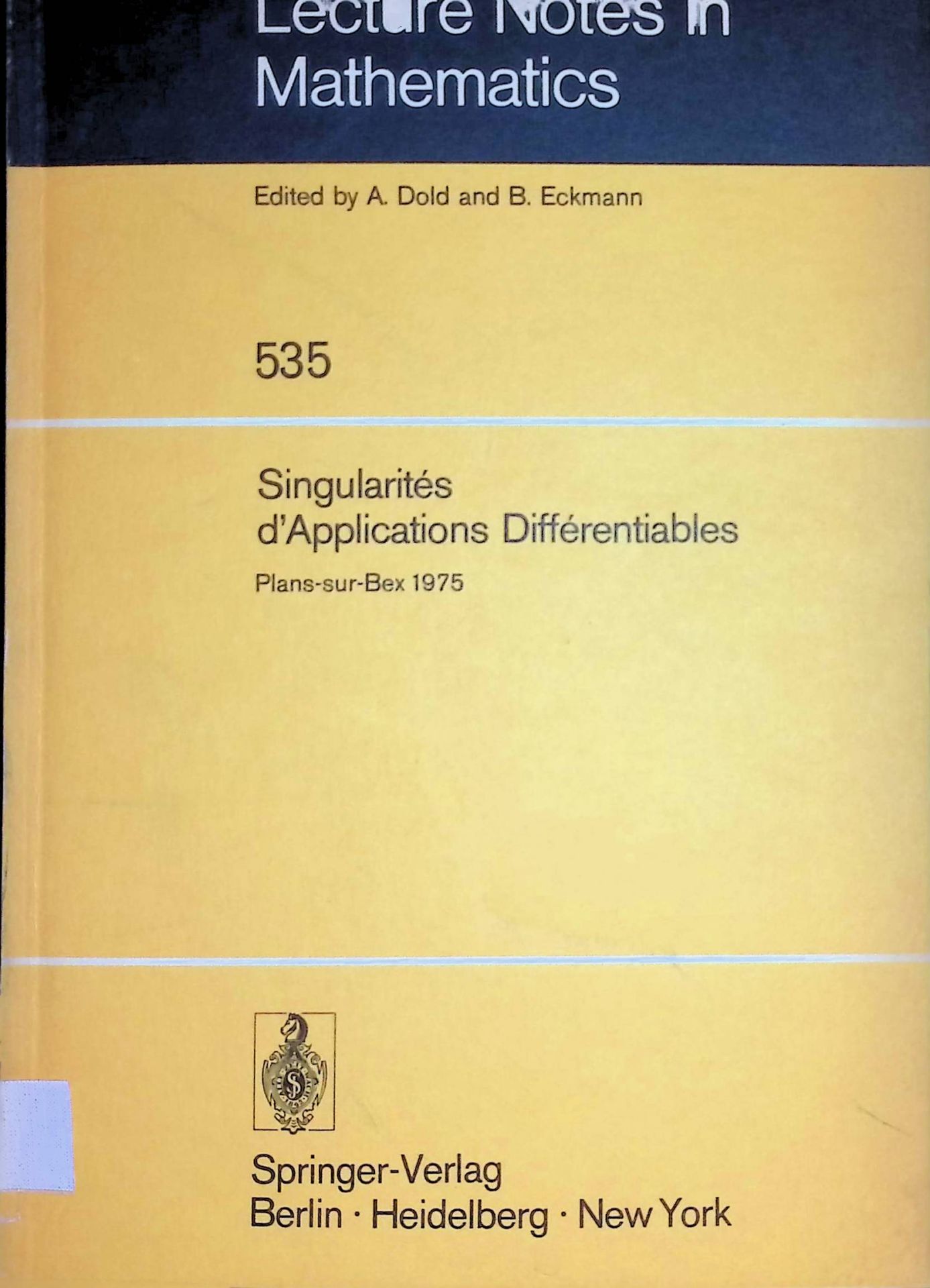Singularités d'applications différentiables: Séminaire sur les Singularités d'Applications Différentiables, Plans-sur-Bex 1975