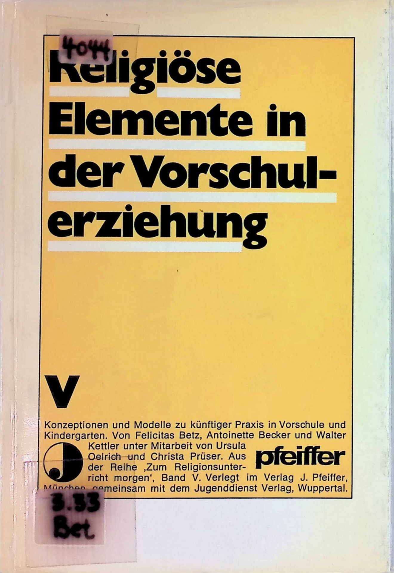 Zum Religionsunterricht morgen - Teil: 5., Religiöse Elemente in der Vorschulerziehung