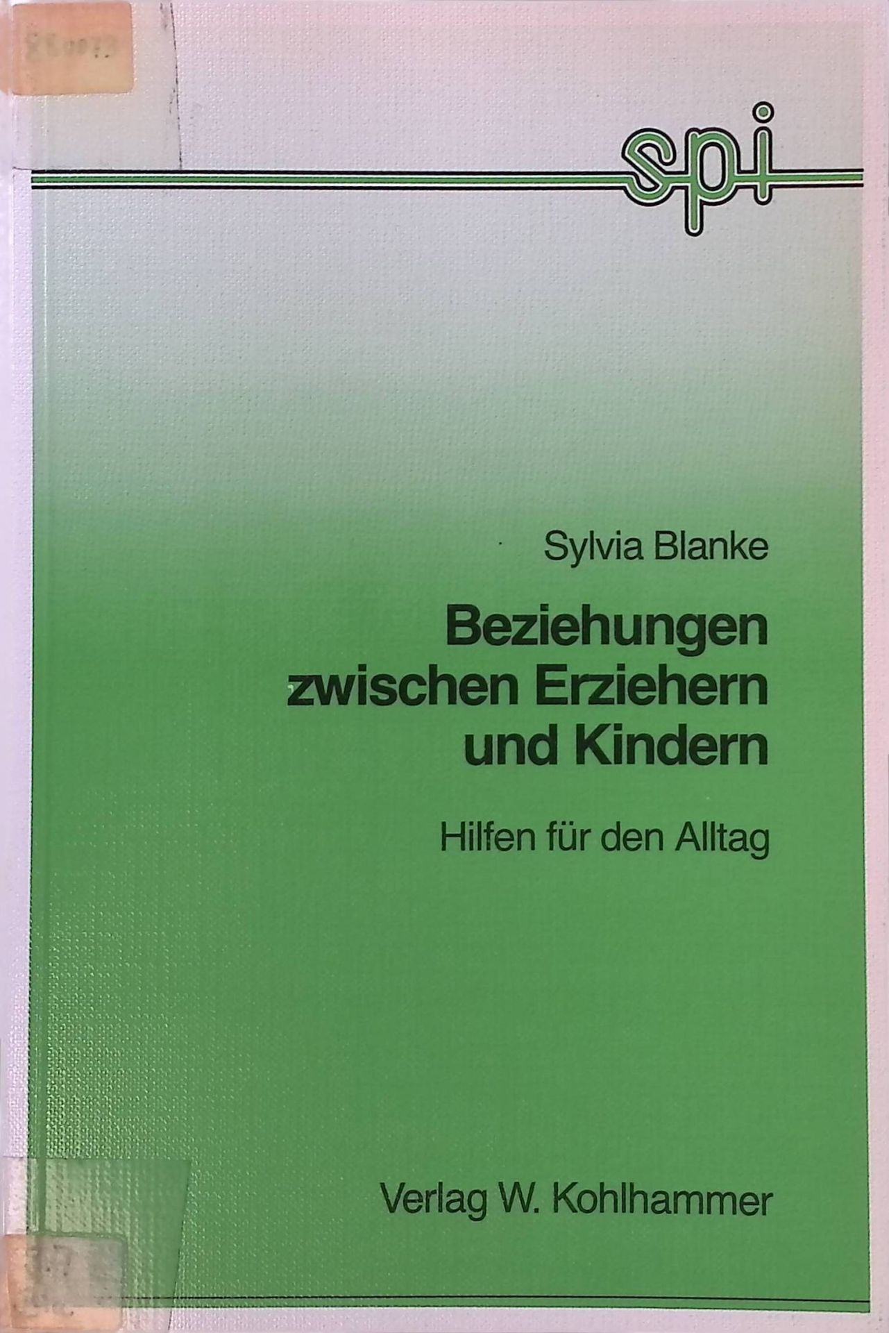 Beziehungen zwischen Erziehern und Kindern - Hilfe für den Alltag