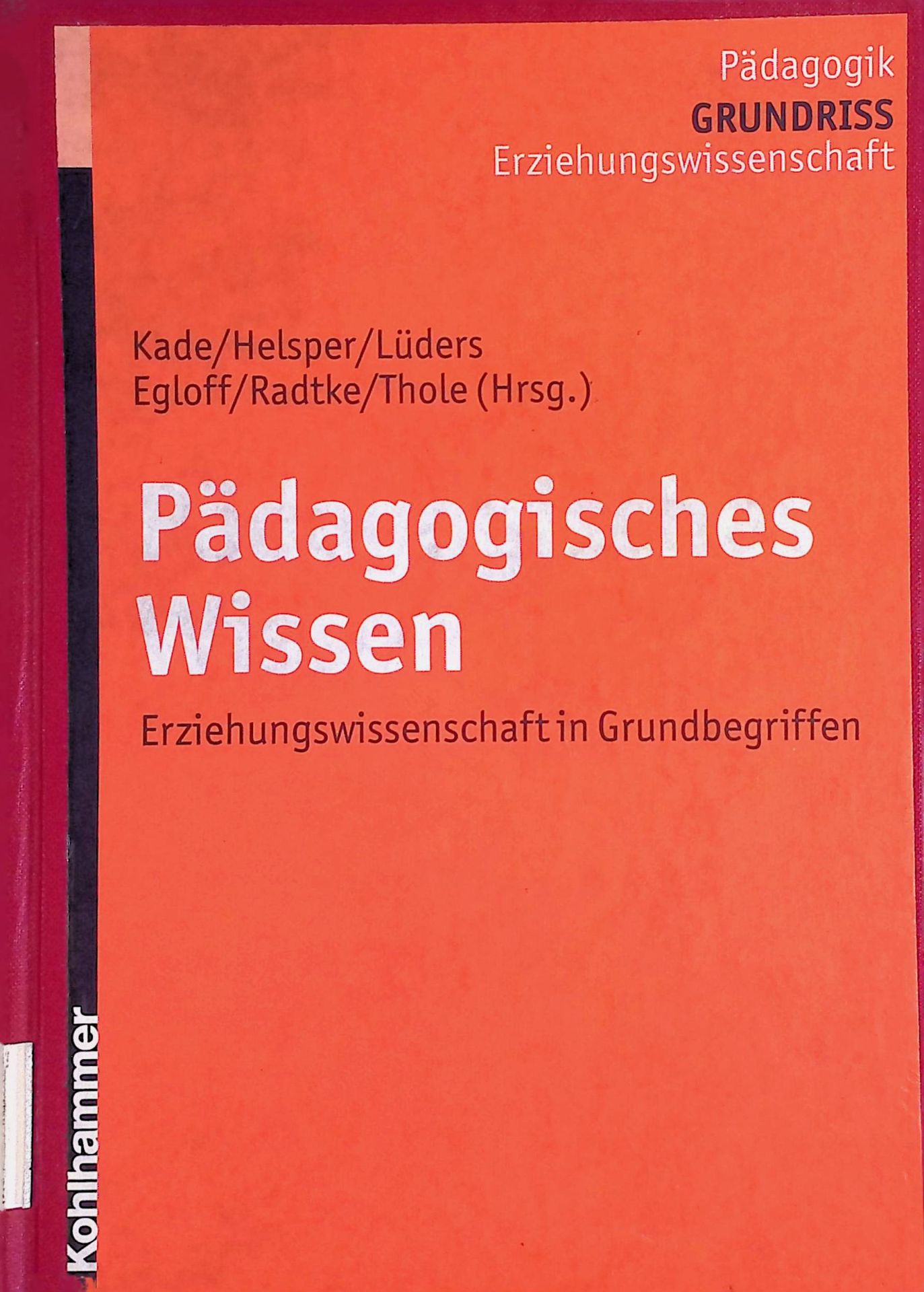 Pädagogisches Wissen : Erziehungswissenschaft in Grundbegriffen