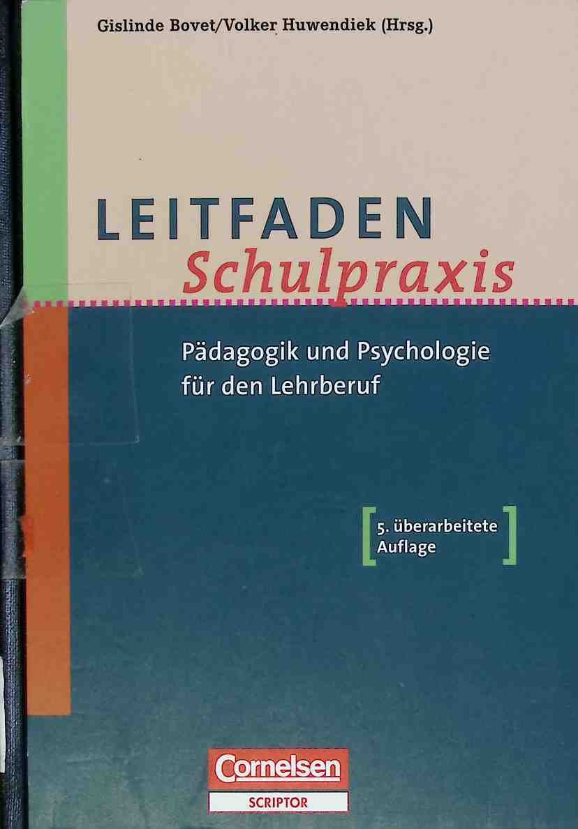 Leitfaden Schulpraxis : Pädagogik und Psychologie für den Lehrberuf