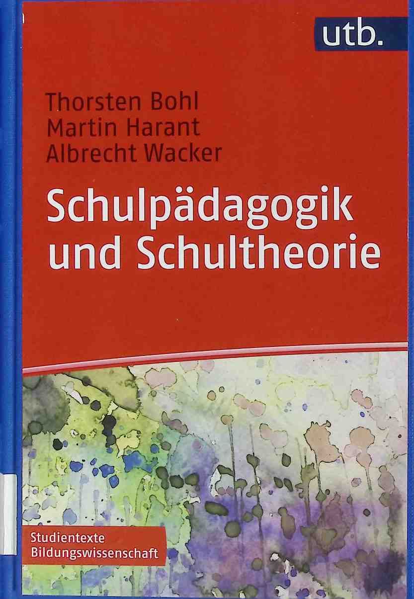 Schulpädagogik und Schultheorie