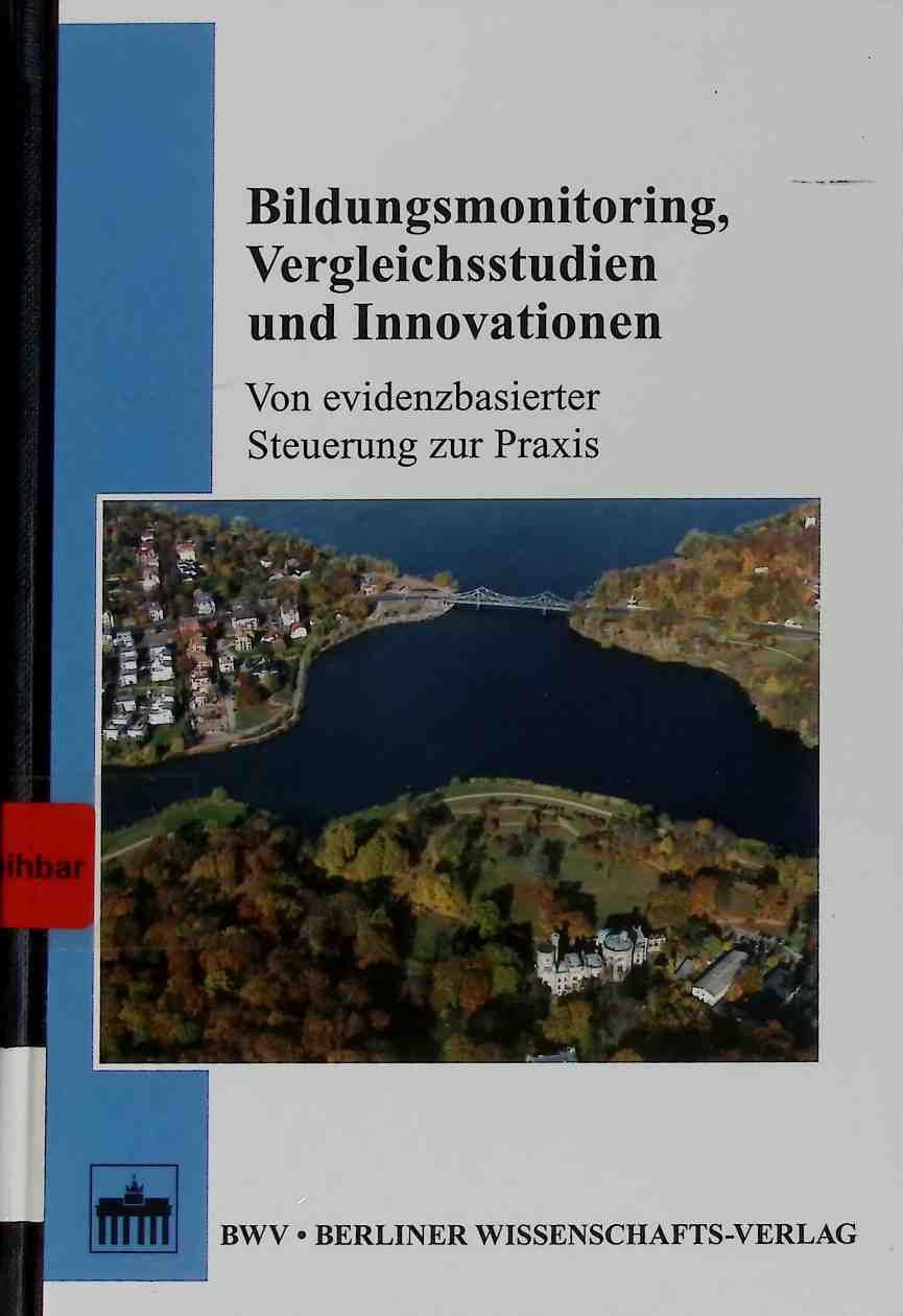 Bildungsmonitoring, Vergleichsstudien und Innovationen : von evidenzbasierter Steuerung zur Praxis - OECD