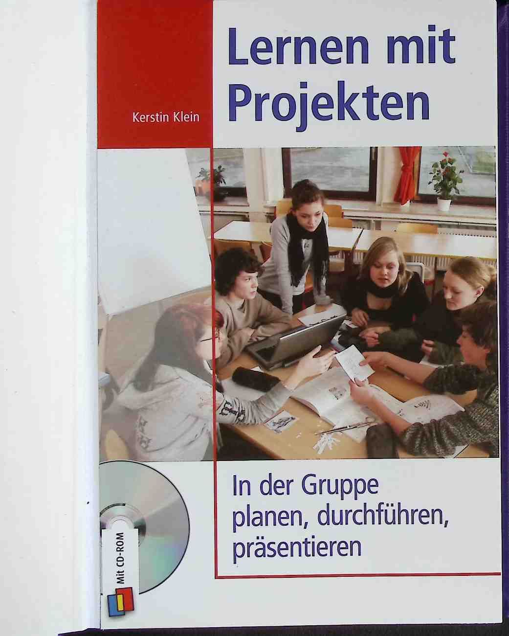 Lernen mit Projekten : In der Gruppe planen, durchführen, präsentieren