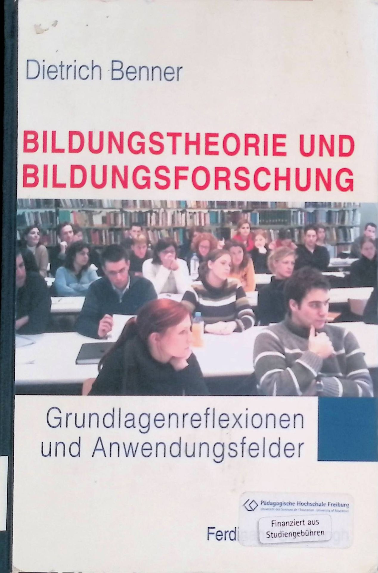 Bildungstheorie und Bildungsforschung : Grundlagenreflexionen und Anwendungsfelder