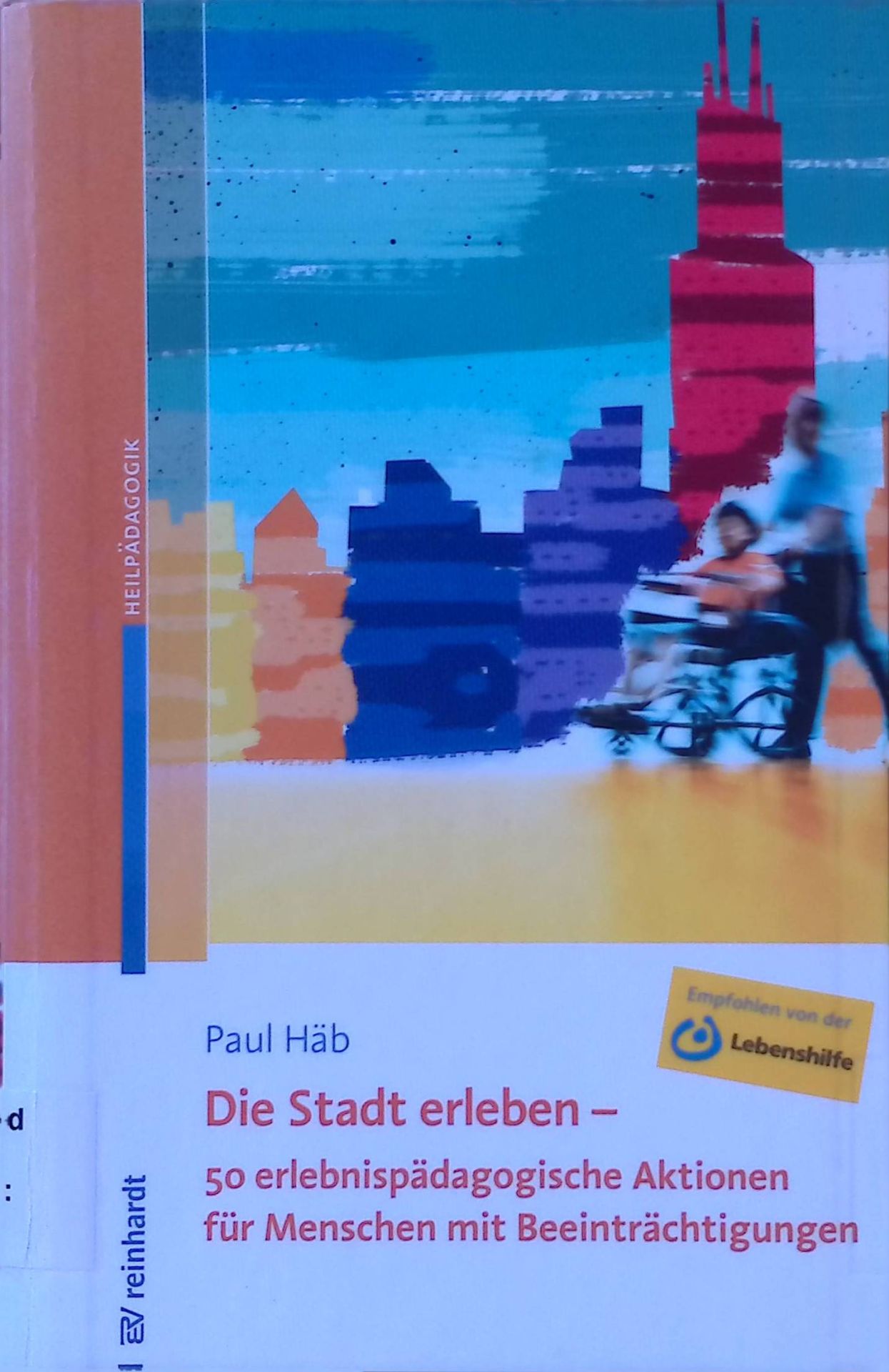 Die Stadt erleben - 50 erlebnispädagogische Aktionen für Menschen mit Beeinträchtigungen