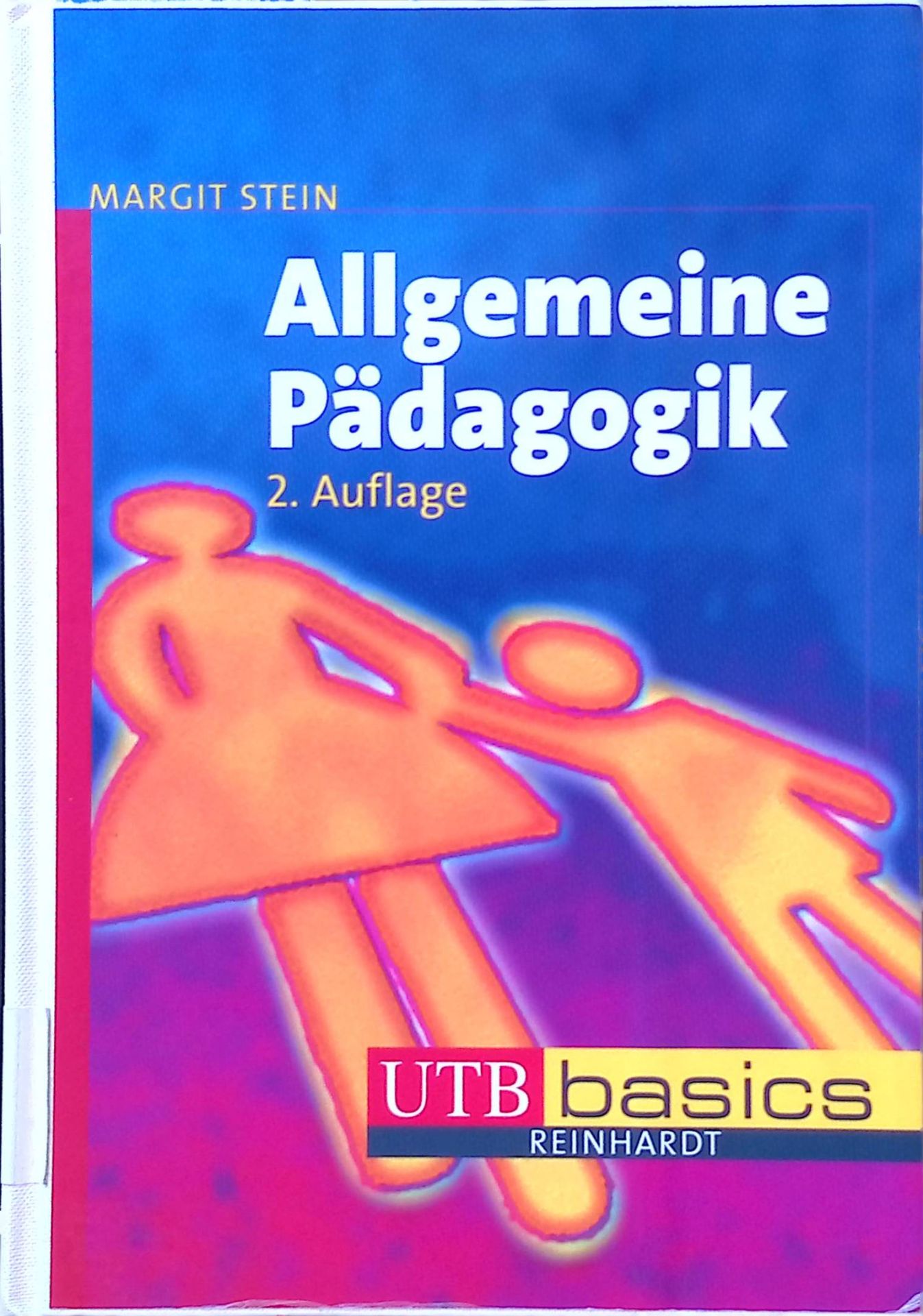 Allgemeine Pädagogik : mit 25 Tabellen - mit 56 Übungsaufgaben
