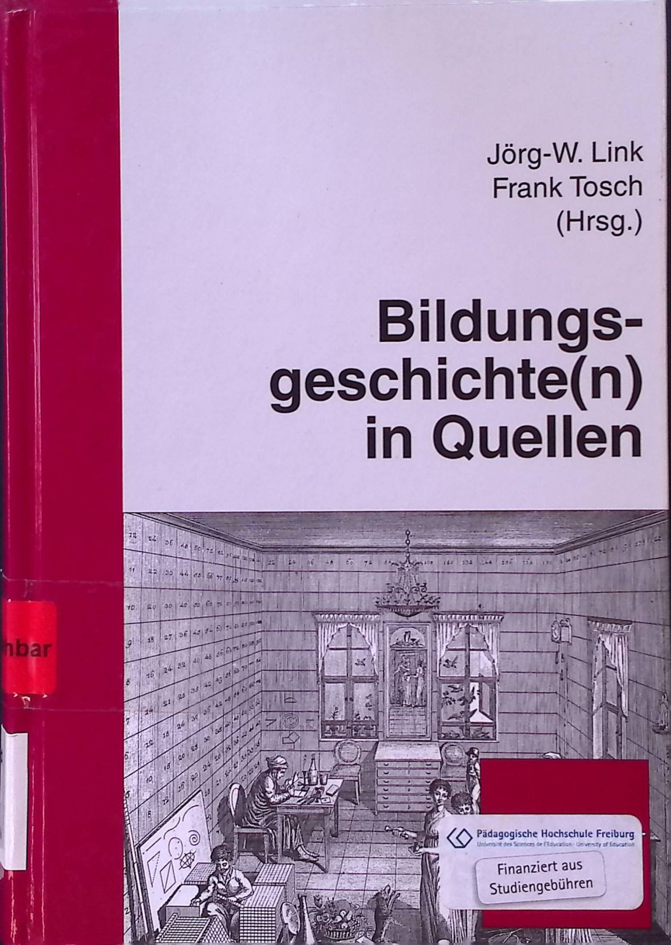 Bildungsgeschichte(n) in Quellen : Hanno Schmitt zum 65. Geburtstag