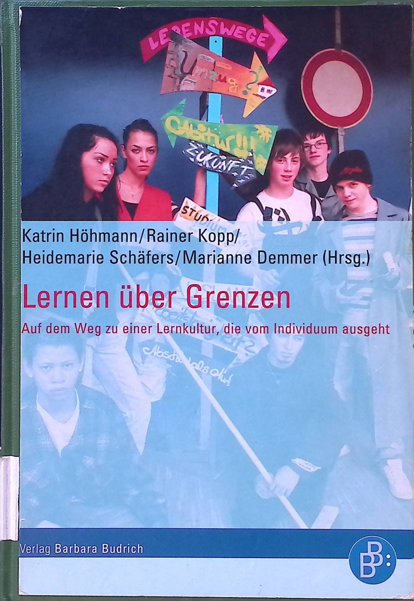 Lernen über Grenzen : auf dem Weg zu einer Lernkultur, die vom Individuum ausgeht