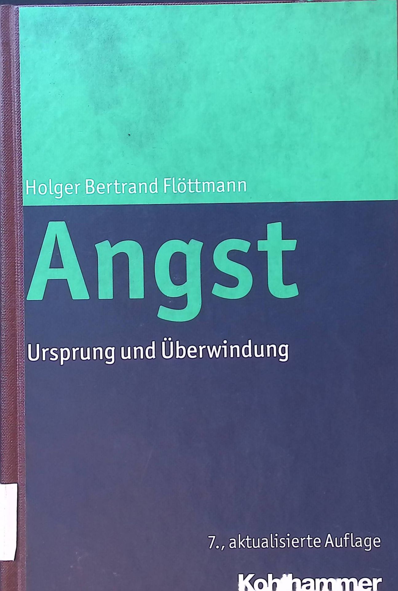 Angst : Ursprung und Überwindung