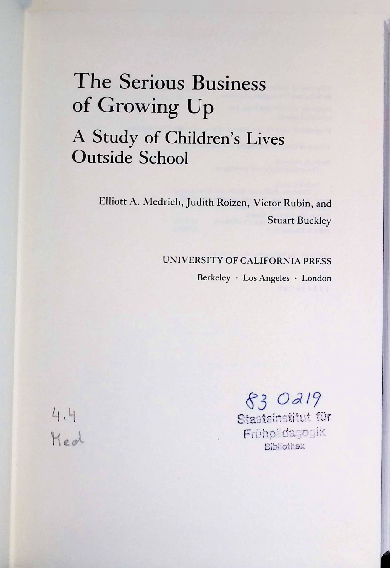 The Serious Business of Growing Up: A Study of Children's Lives Outside School