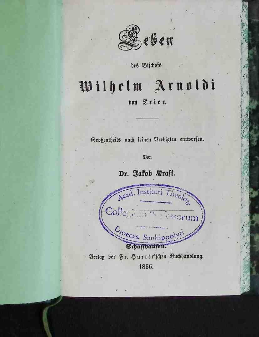 Leben des Bischofs Wilhelm Arnoldi von Trier