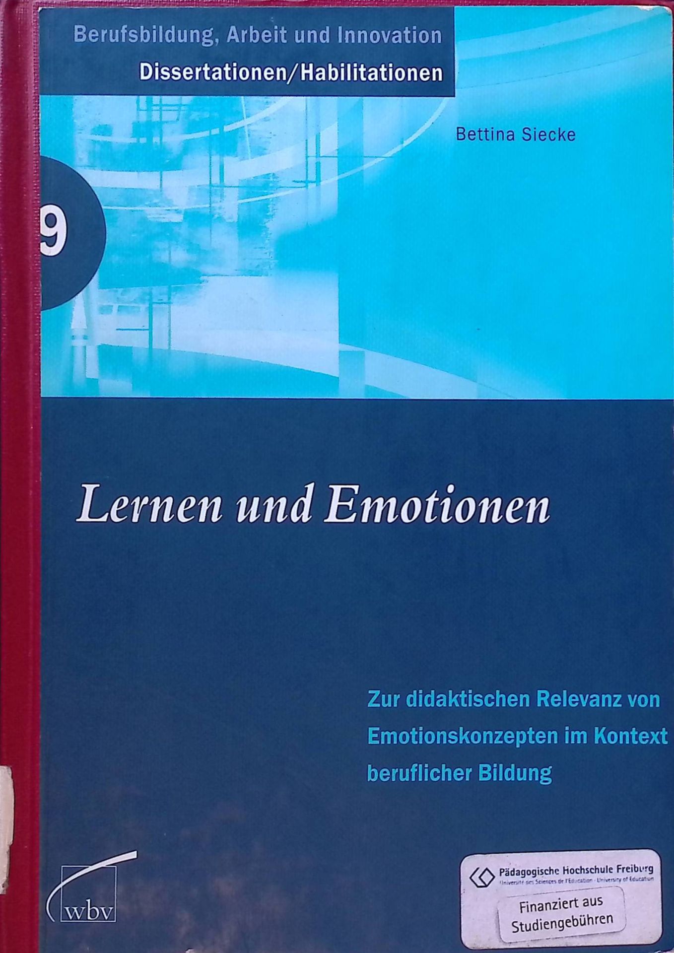 Lernen und Emotionen : zur didaktischen Relevanz von Emotionskonzepten im Kontext beruflicher Bildung