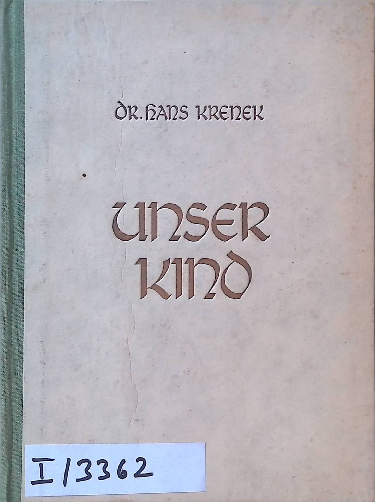 Unser Kind : Ein Hilfsbuch d. Erziehung