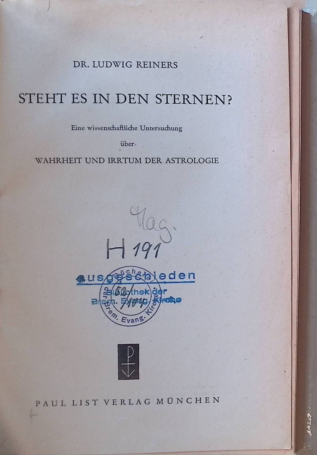 Steht es in den Sternen? : Eine wissenschaftliche Untersuchung über Wahrheit und Irrtum der Astrologie