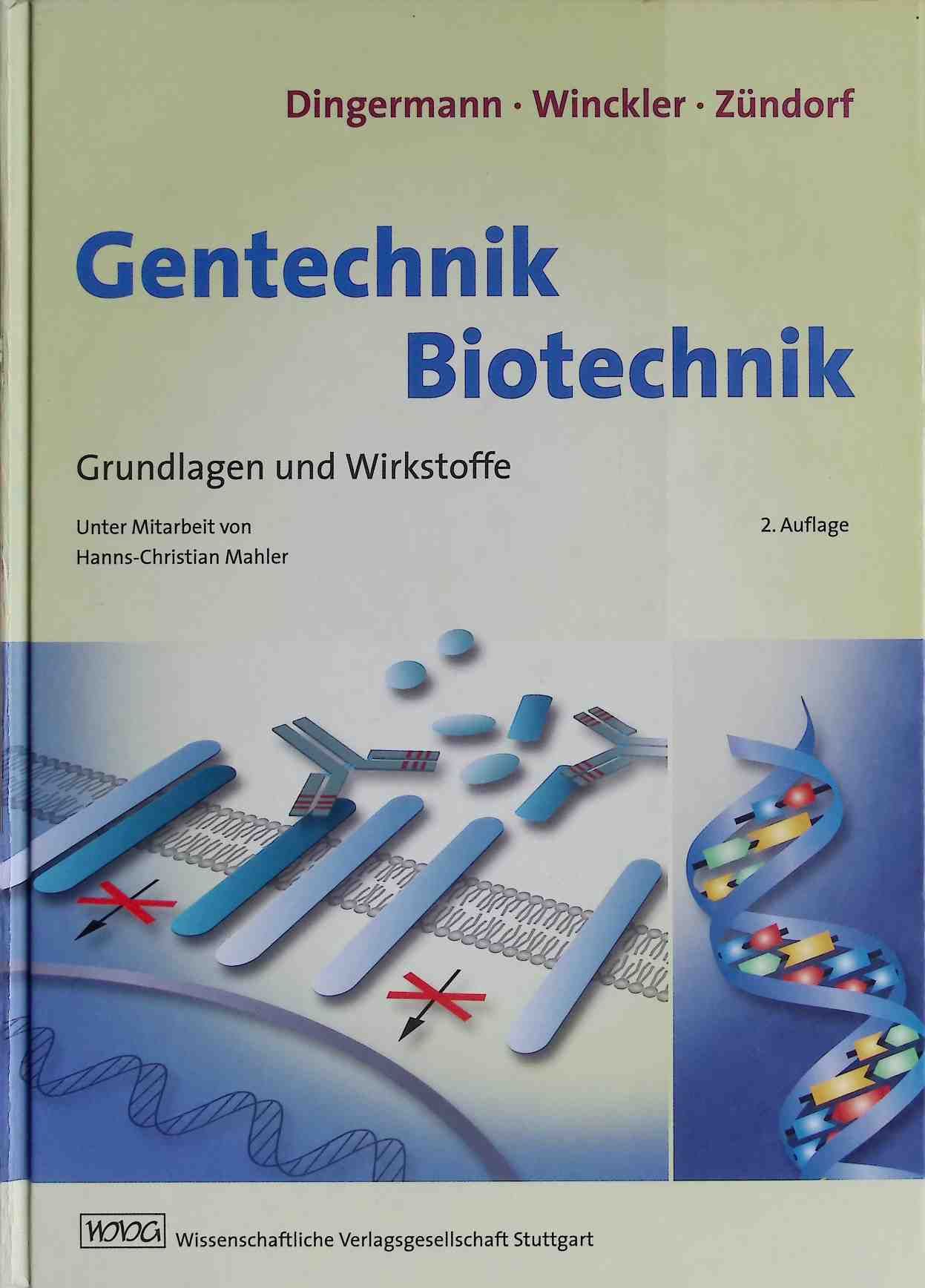 Gentechnik, Biotechnik : Grundlagen und Wirkstoffe - mit 111 Tabellen