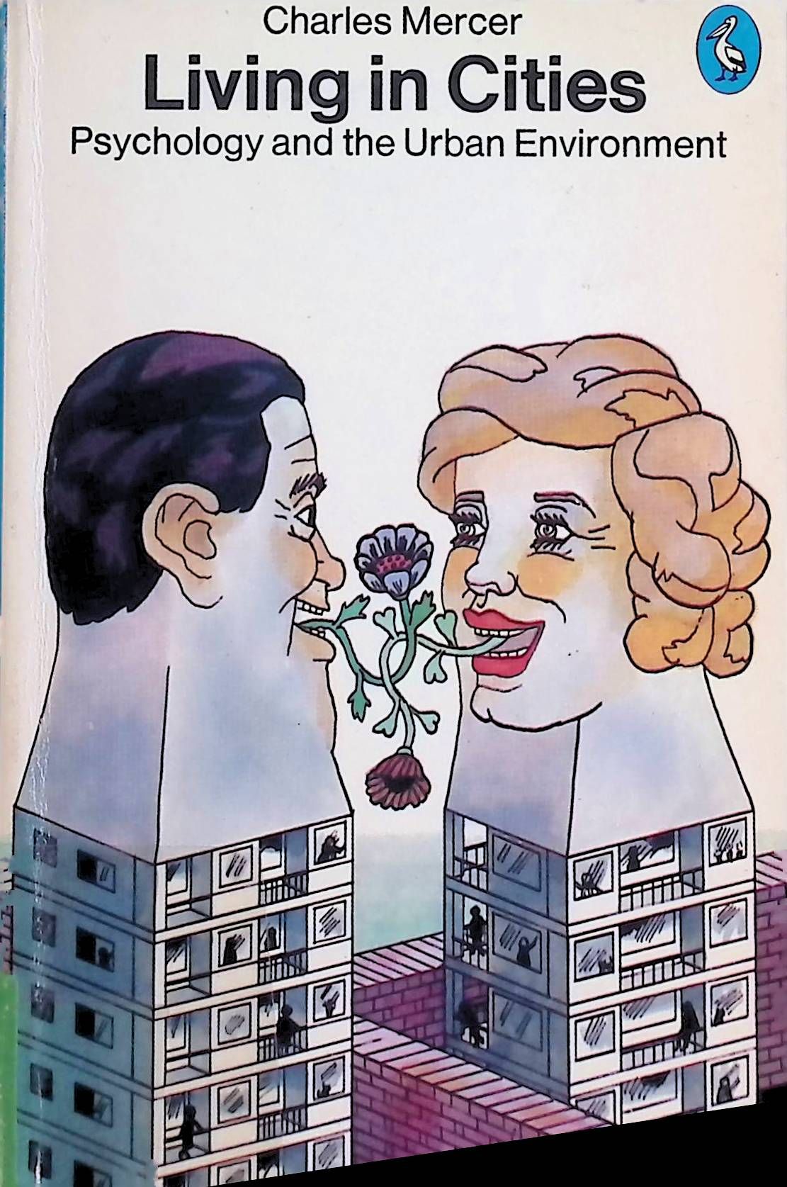 Living in Cities: Psychology and the Urban Environment