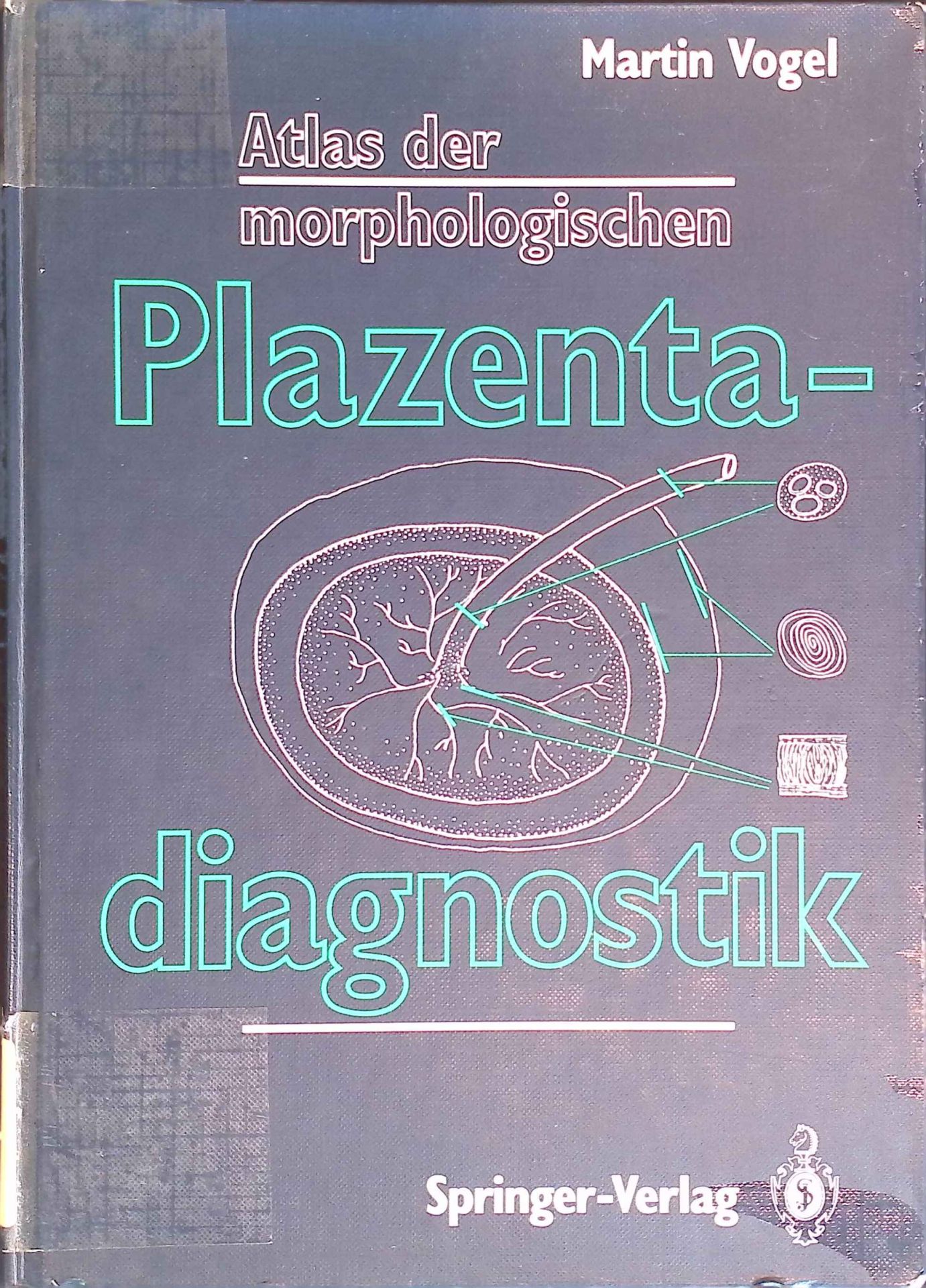 Atlas der morphologischen Plazentadiagnostik