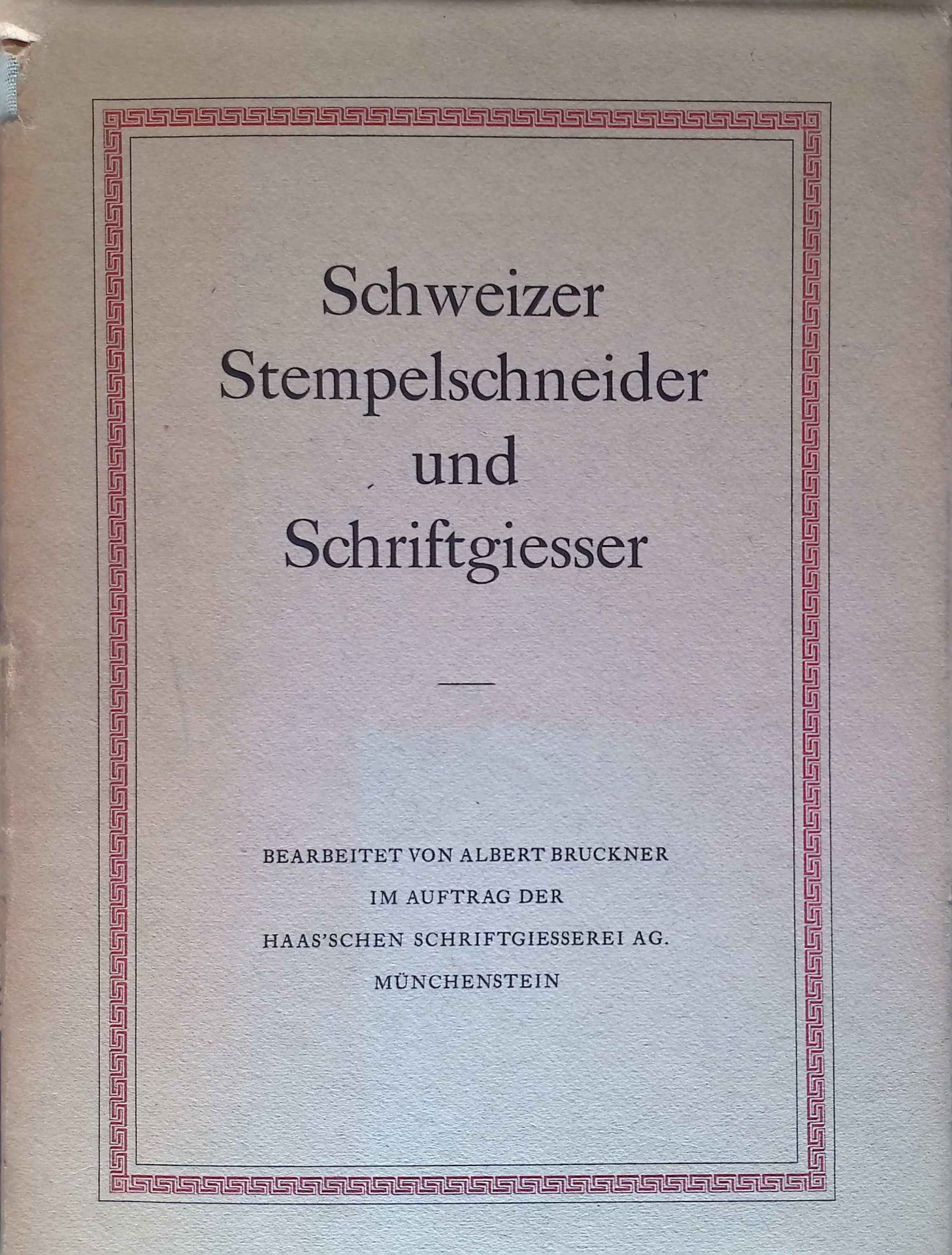 Schweizer Stempelschneider und Schriftgiesser. Geschichte des Stempelschnittes und Schriftgusses in Basel und der übrigen Schweiz von ihren Anfängen bis zur Gegenwart