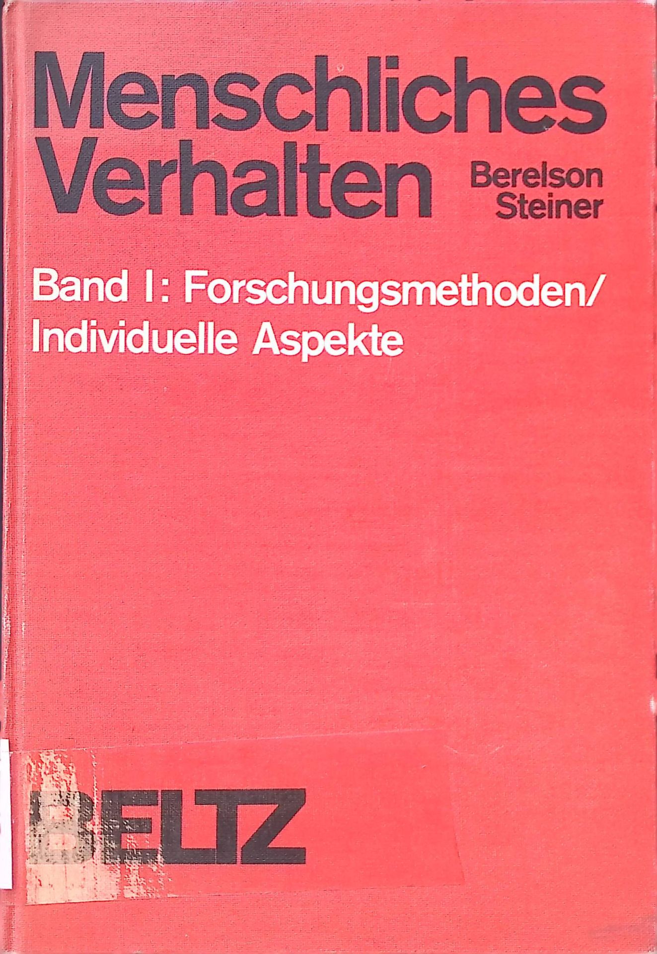 Menschliches Verhalten - Bd. 1., Forschungsmethoden, individuelle Aspekte