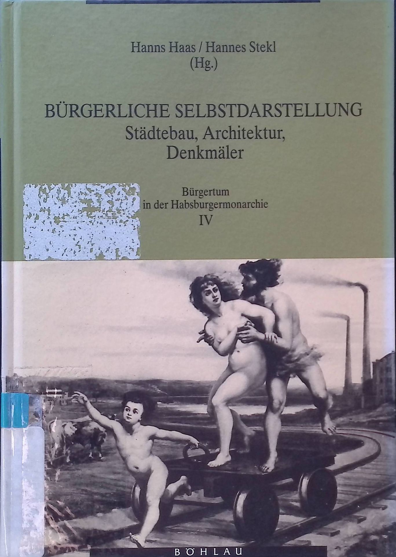 Bürgerliche Selbstdarstellung : Städtebau, Architektur, Denkmäler