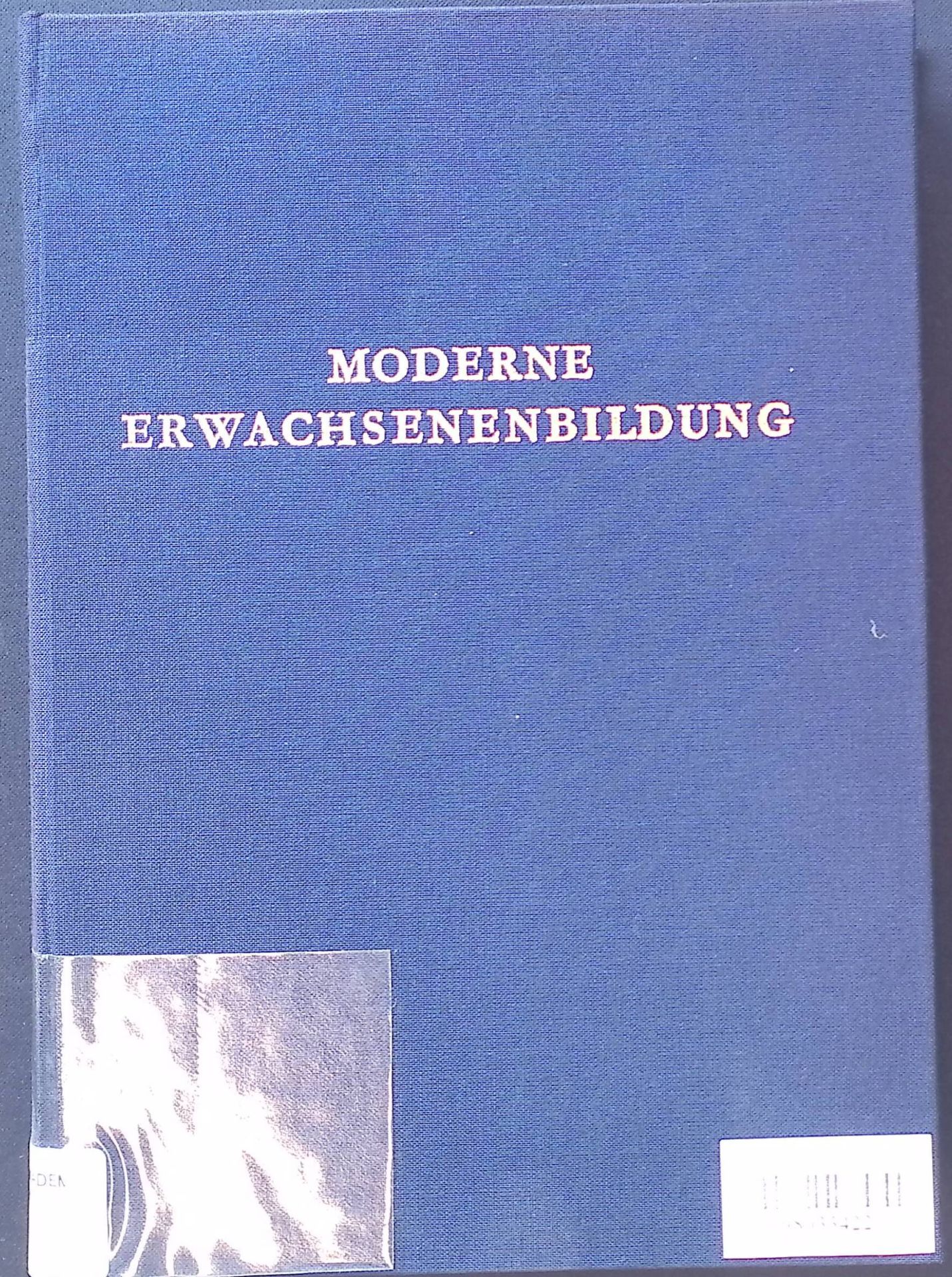 Moderne Erwachsenenbildung : Festschrift f. Wolfgang Speiser z. Vollendung seines 60. Lebensjahres