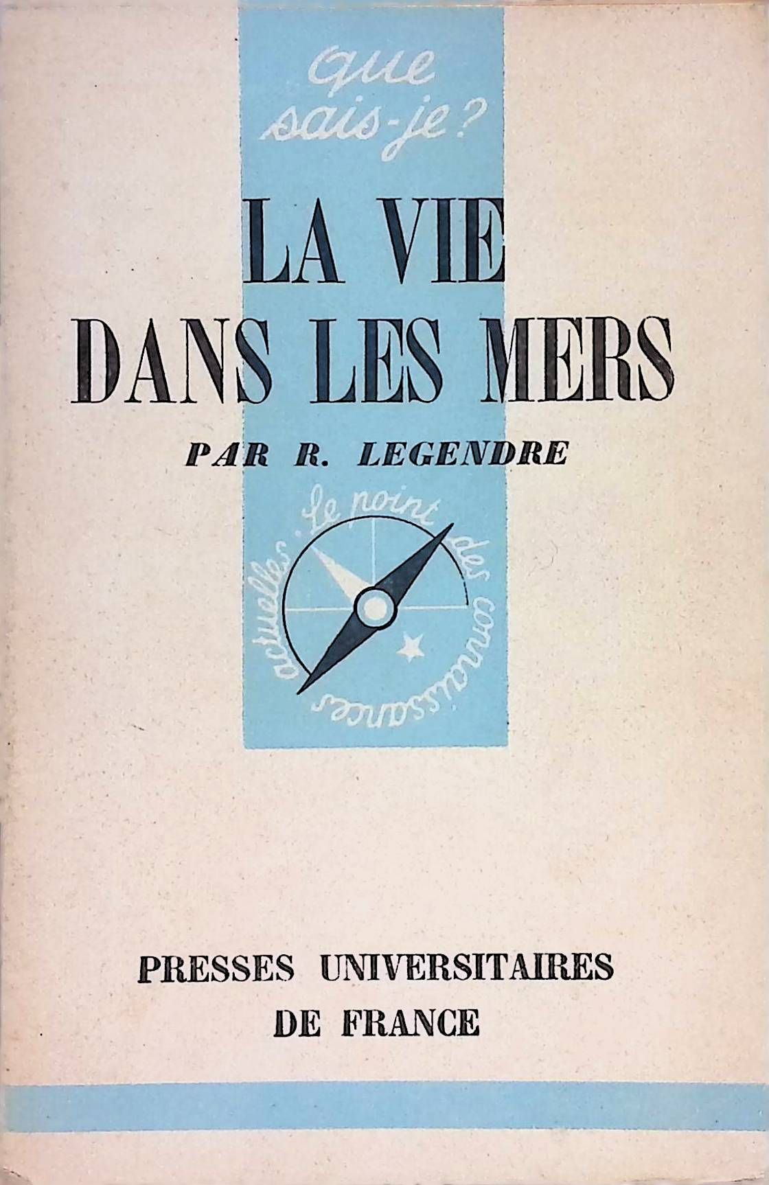 La vie dans les mers - Que sais-je? Le point des connaissances actuelles