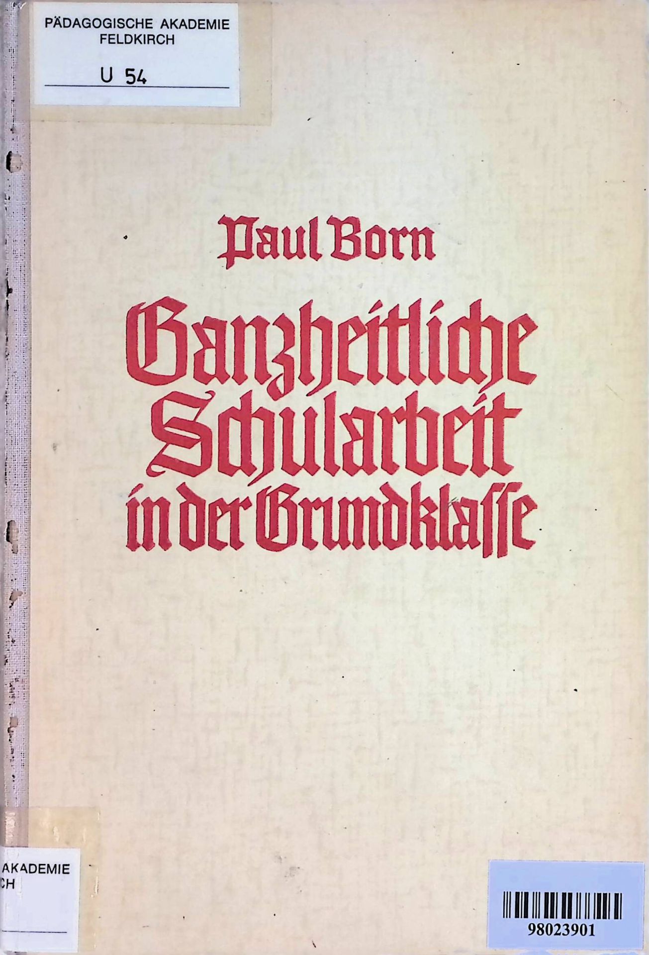 Ganzheitliche Schularbeit in der Grundklasse