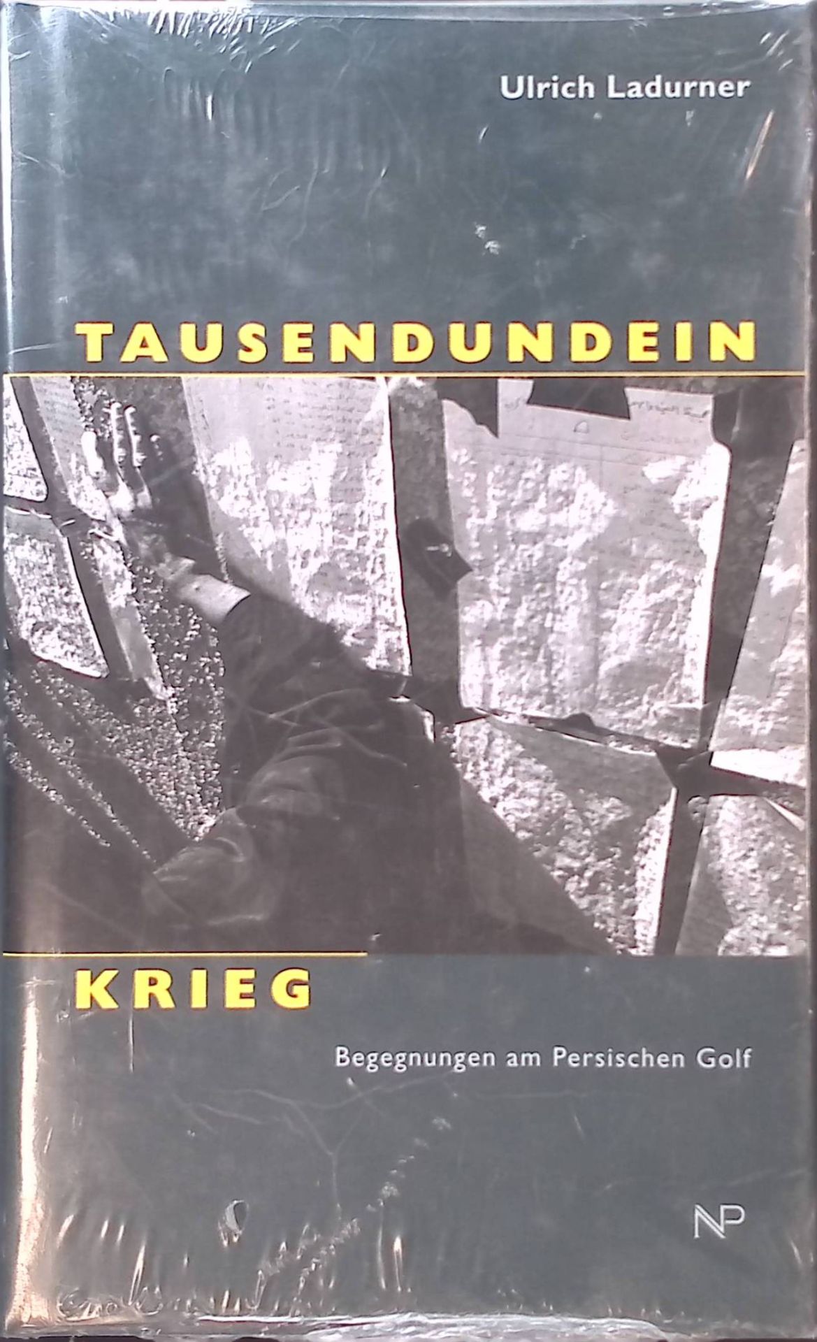Tausendundein Krieg : Begegnungen am Persischen Golf. (Neuwertiger Zustand)